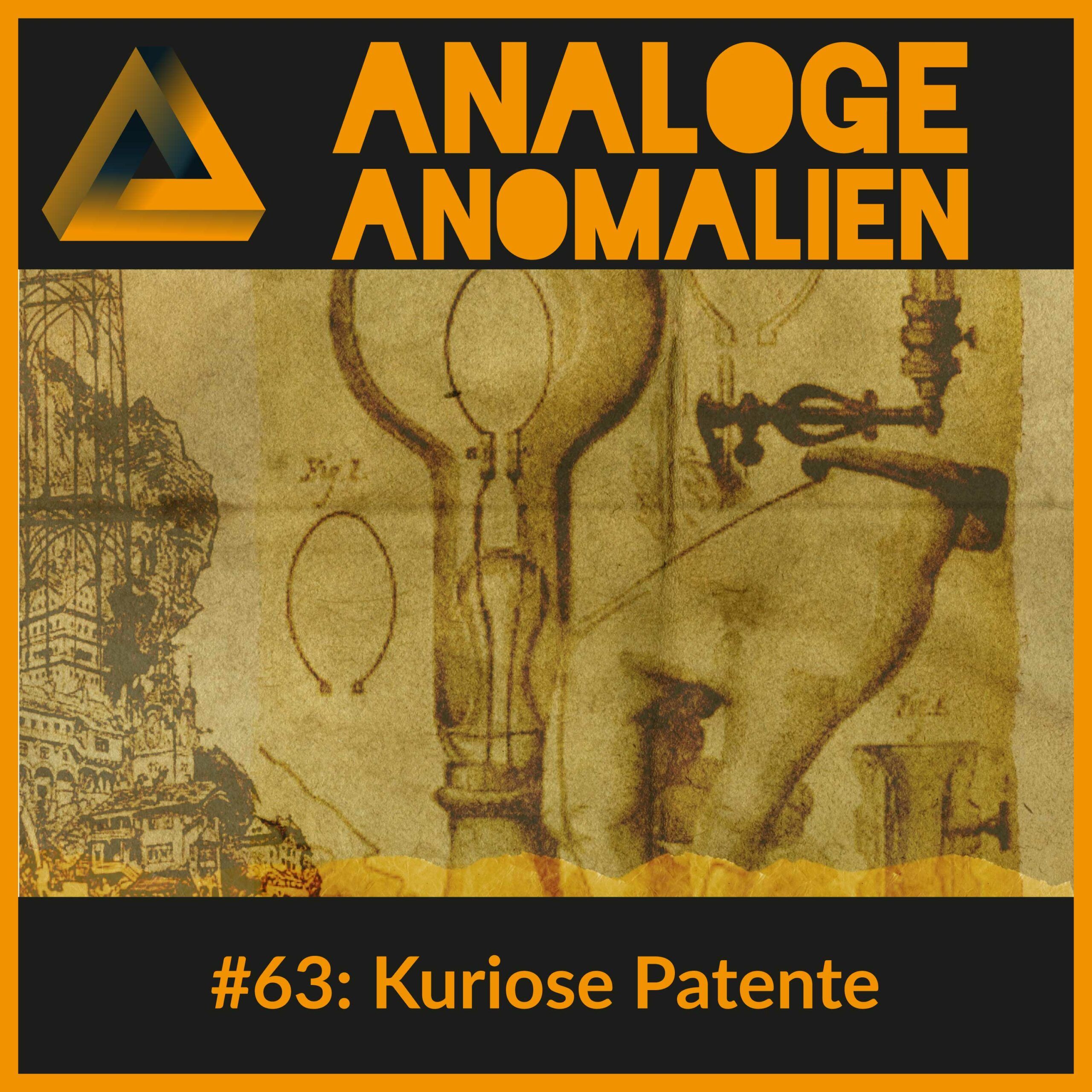 #63: Kuriose Patente (Analoge Anomalien #3)
