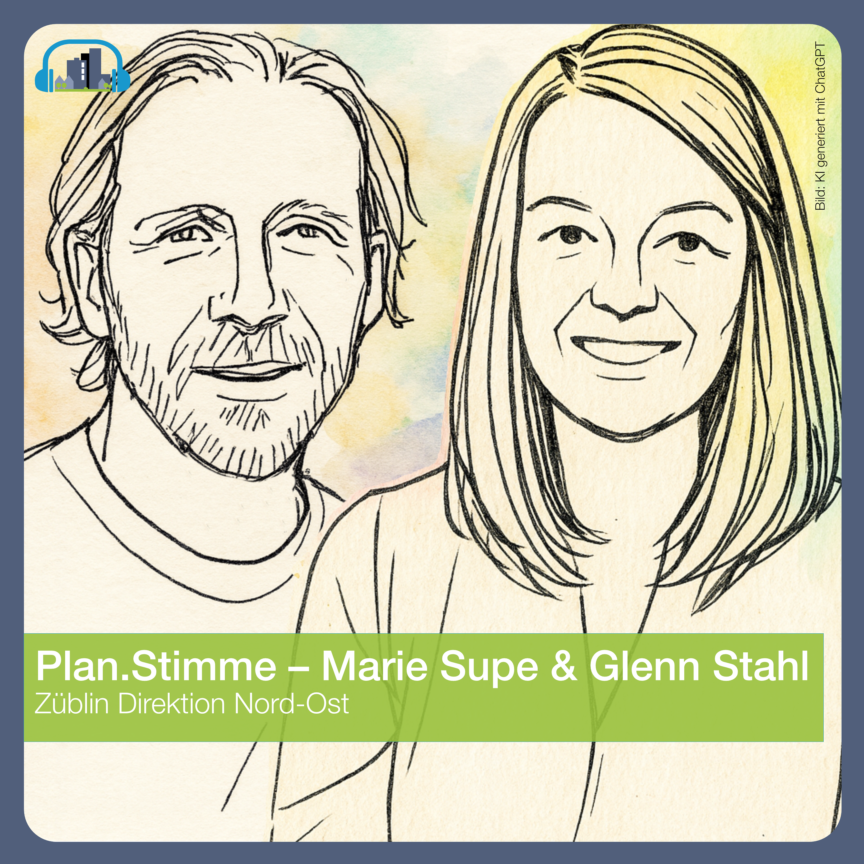 #63 Plan.Stimme – Marie Supe und Glenn Stahl, Züblin Direktion Nord-Ost