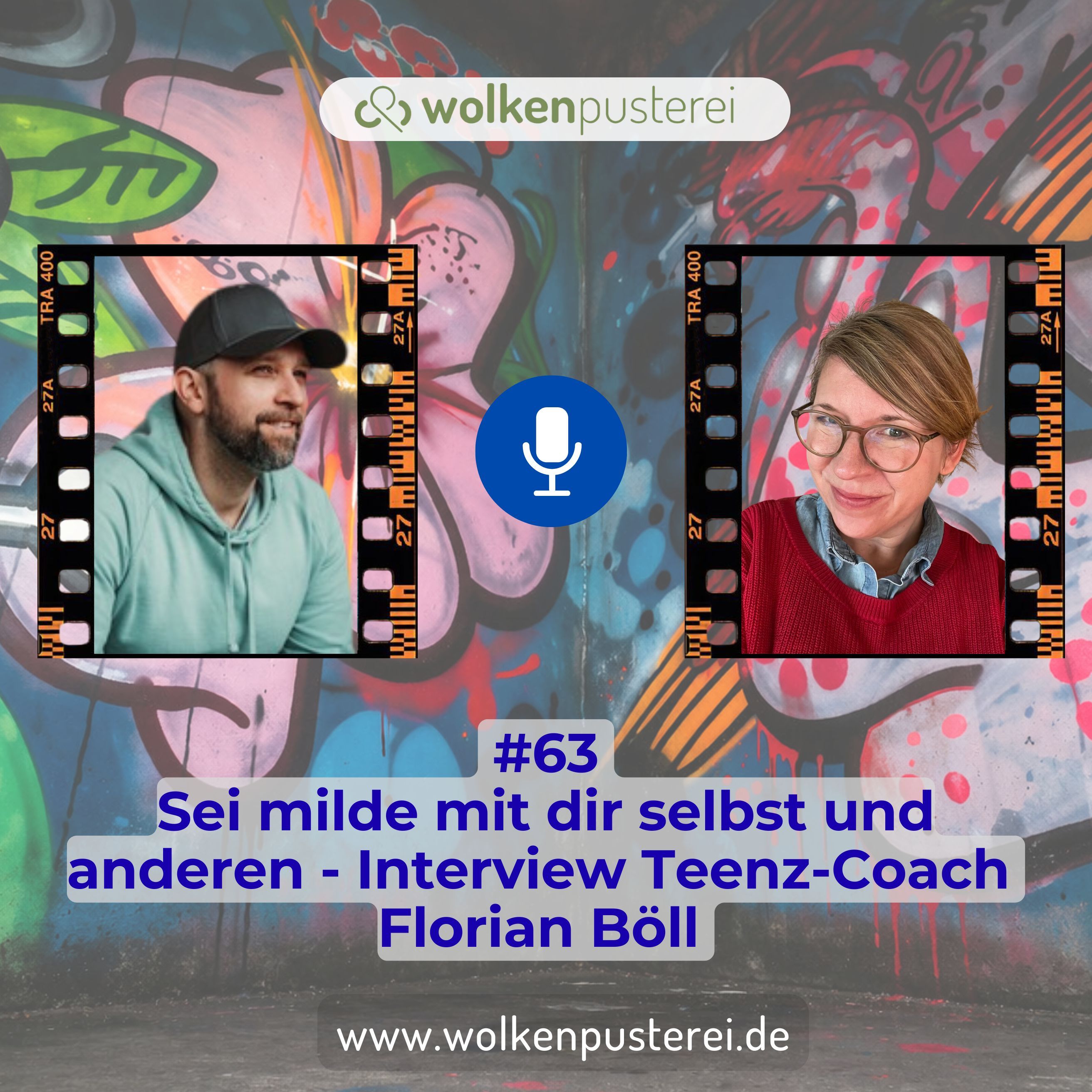 #63 Sei milde mit dir selbst und anderen - Interview mit Teenz Coach Florian Böll