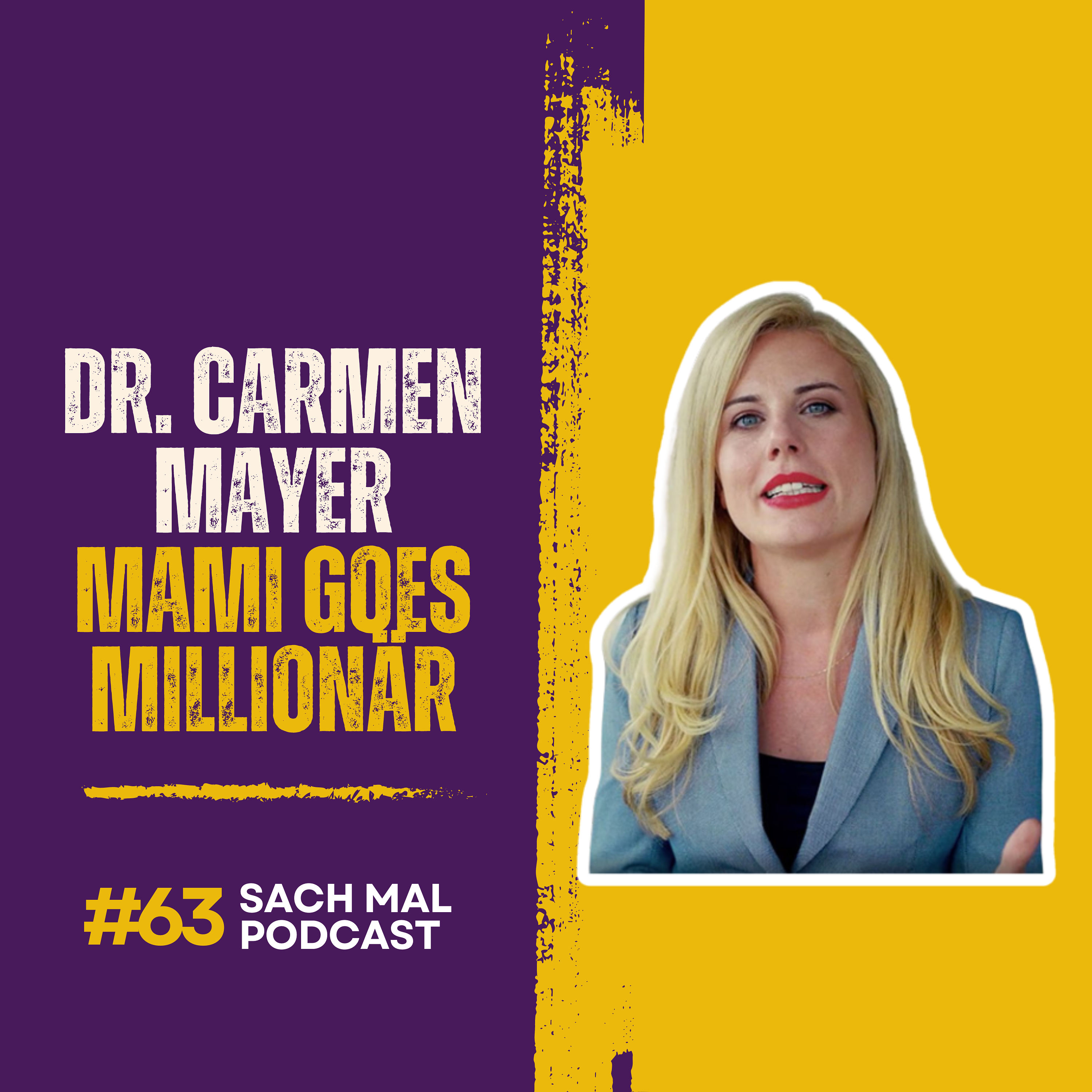 #63 Von der Biochemikerin zur Millionärin mit Dr. Carmen Mayer