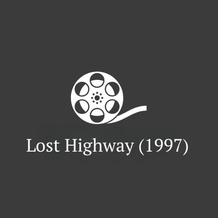 #64 - Lost Highway (1997)