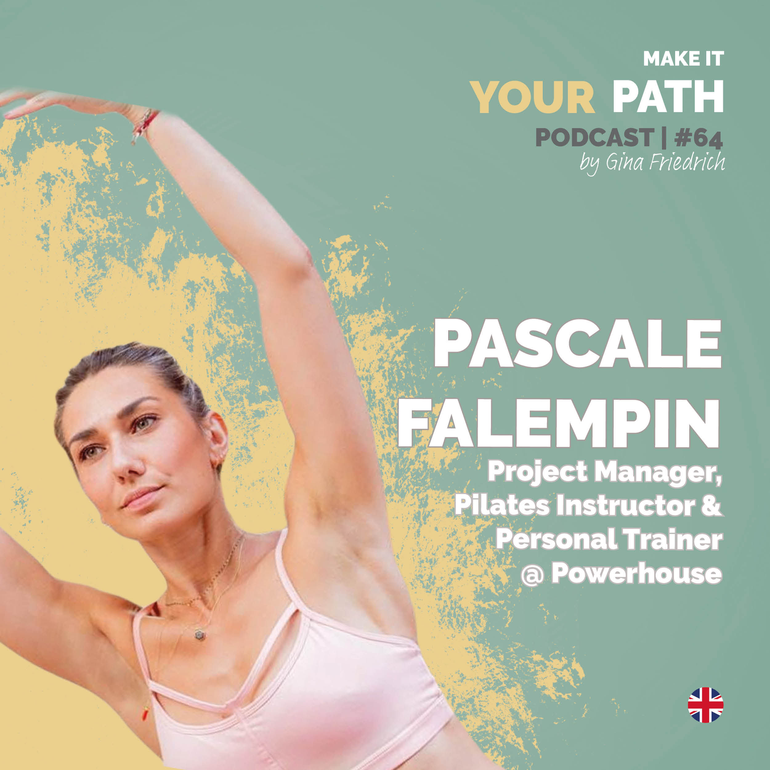 #64 Pascale Falempin | You can’t call for something in your life if you don’t know exactly what that is