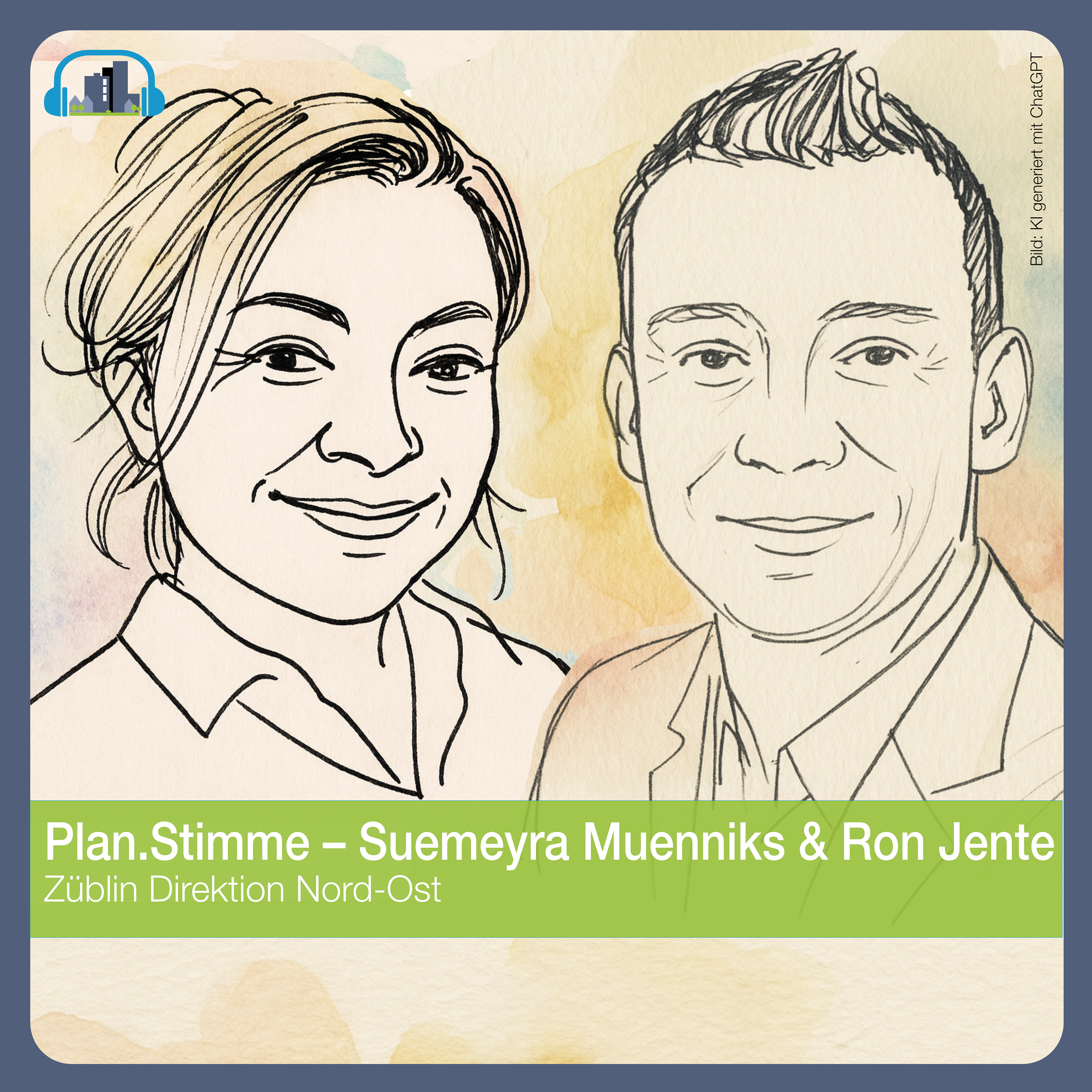 #64 Plan.Stimme – Suemeyra Muenniks und Ron Jente, ZÜBLIN Direktion Nord-Ost