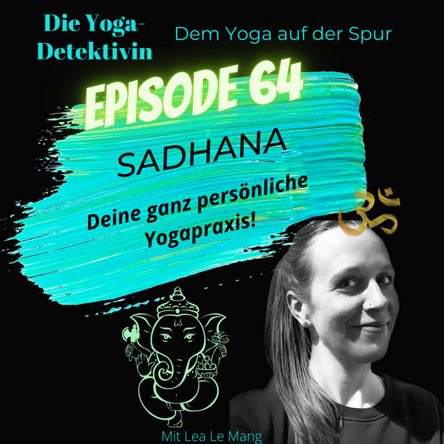 #64 Sadhana - Deine ganz persönliche Yogapraxis!