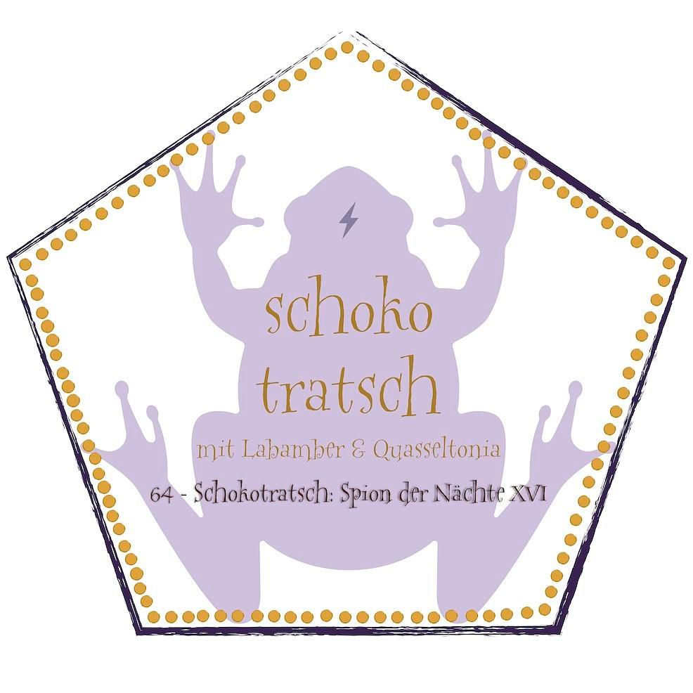 64 - Schokotratsch: Spion der Nächte XVI