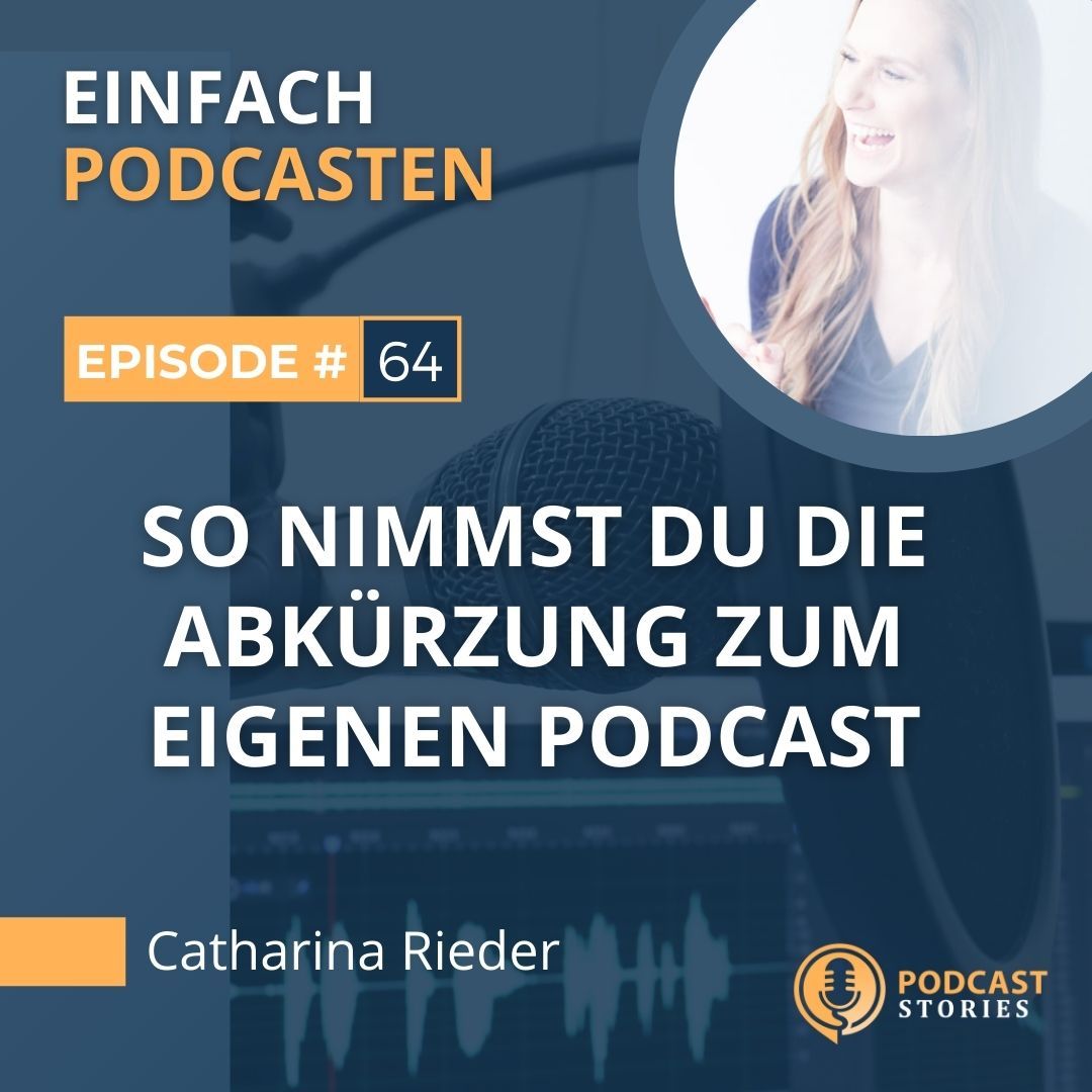 #64 - So nimmst du die Abkürzung zum eigenen Podcast