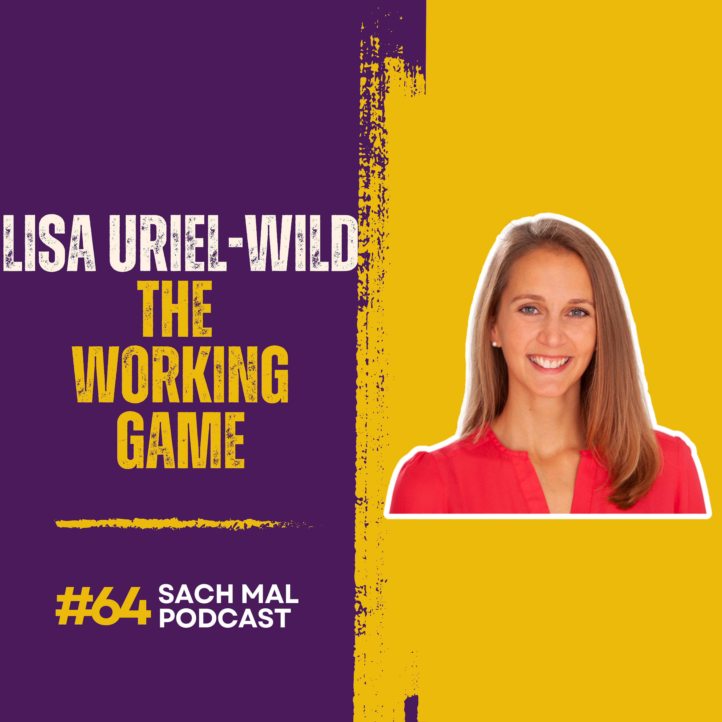#64 The Working Game mit Lisa-Uriel Wild