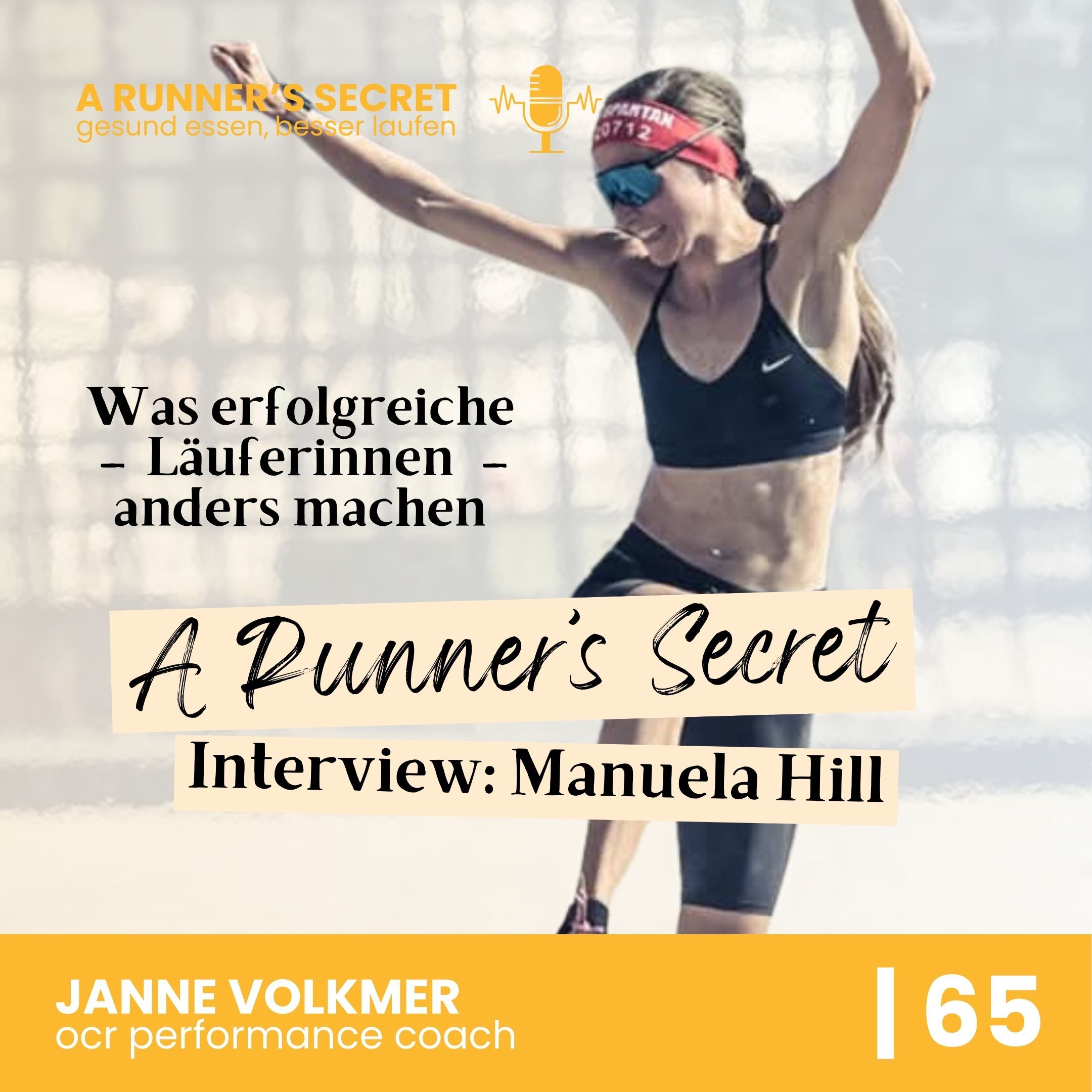 65 | A Runner's Secret: Interview mit Manuela Hill - Was erfolgreiche LäuferInnen anders machen