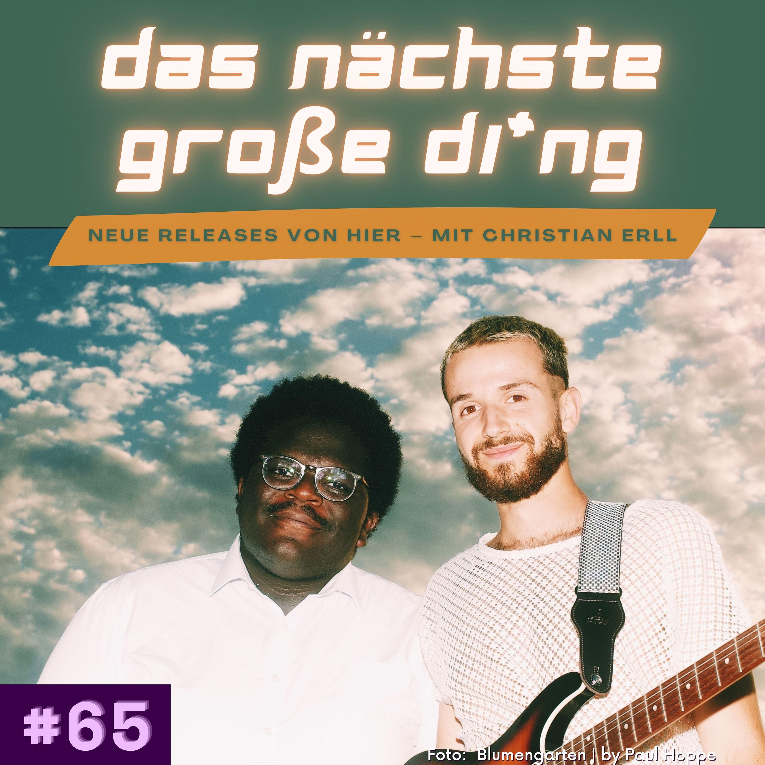 #65 Blumengarten, Andrew Collberg, Maiiah & Angels of Libra und mehr