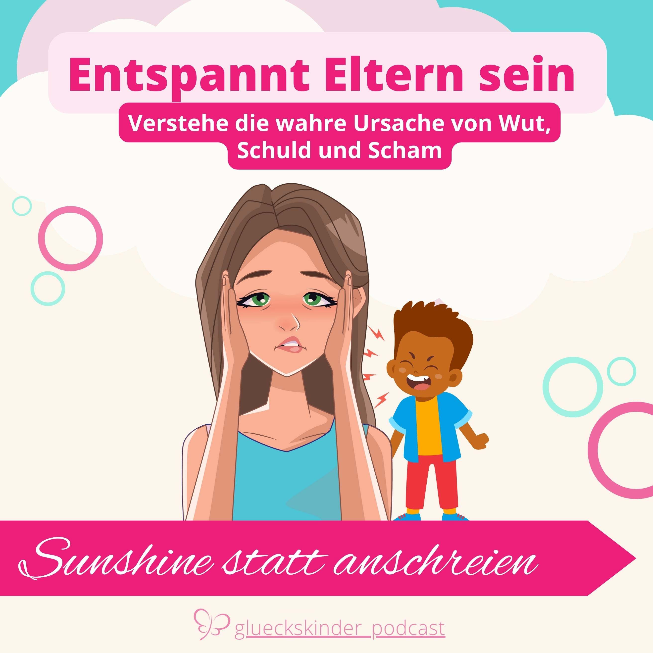 #65 Erziehen ohne Schimpfen - Dein 5 Schritte Plan!