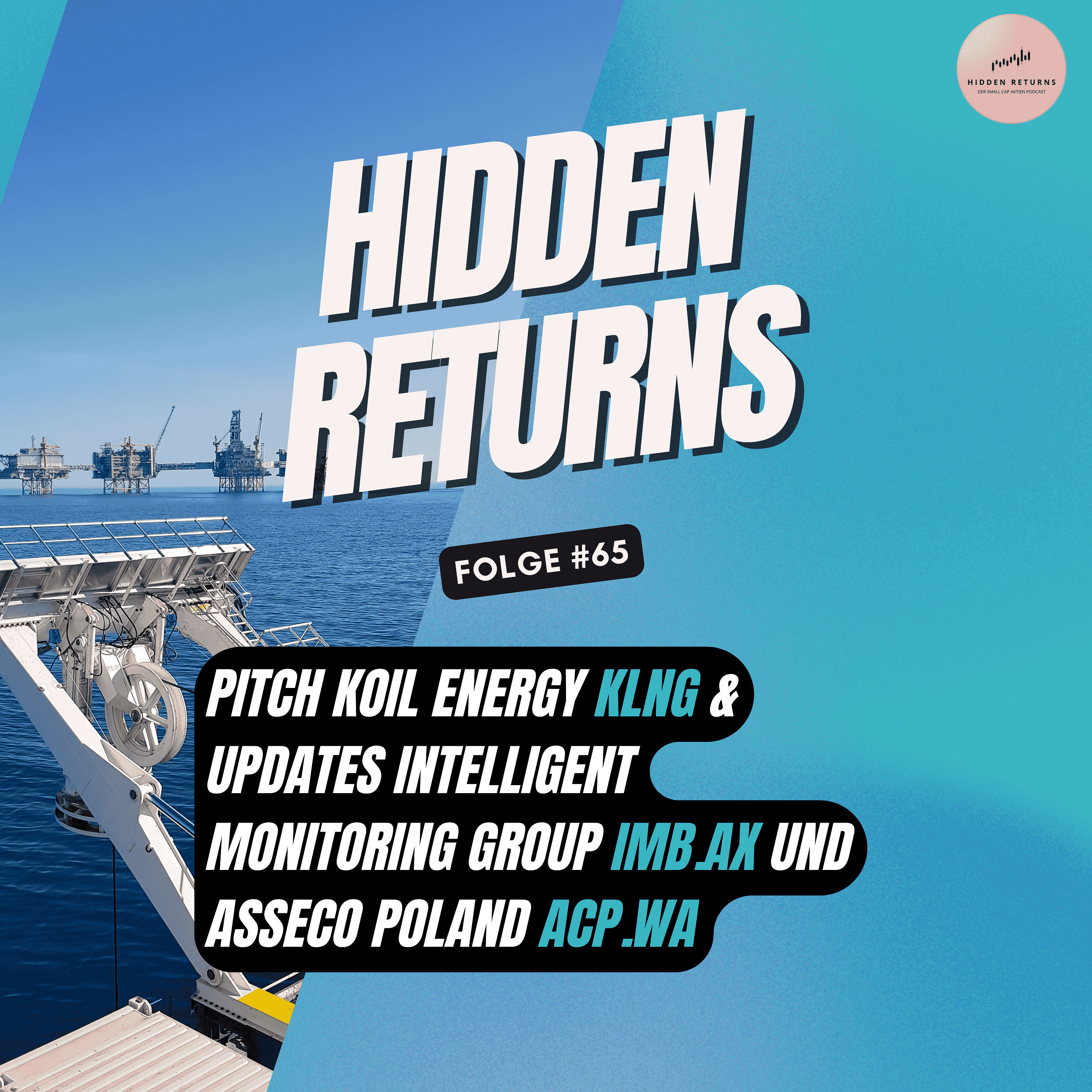 #65 - Pitch Koil Energy ($KLNG) & Updates Intelligent Monitoring Group ($IMB.AX) und Asseco Poland ($ACP.WA)