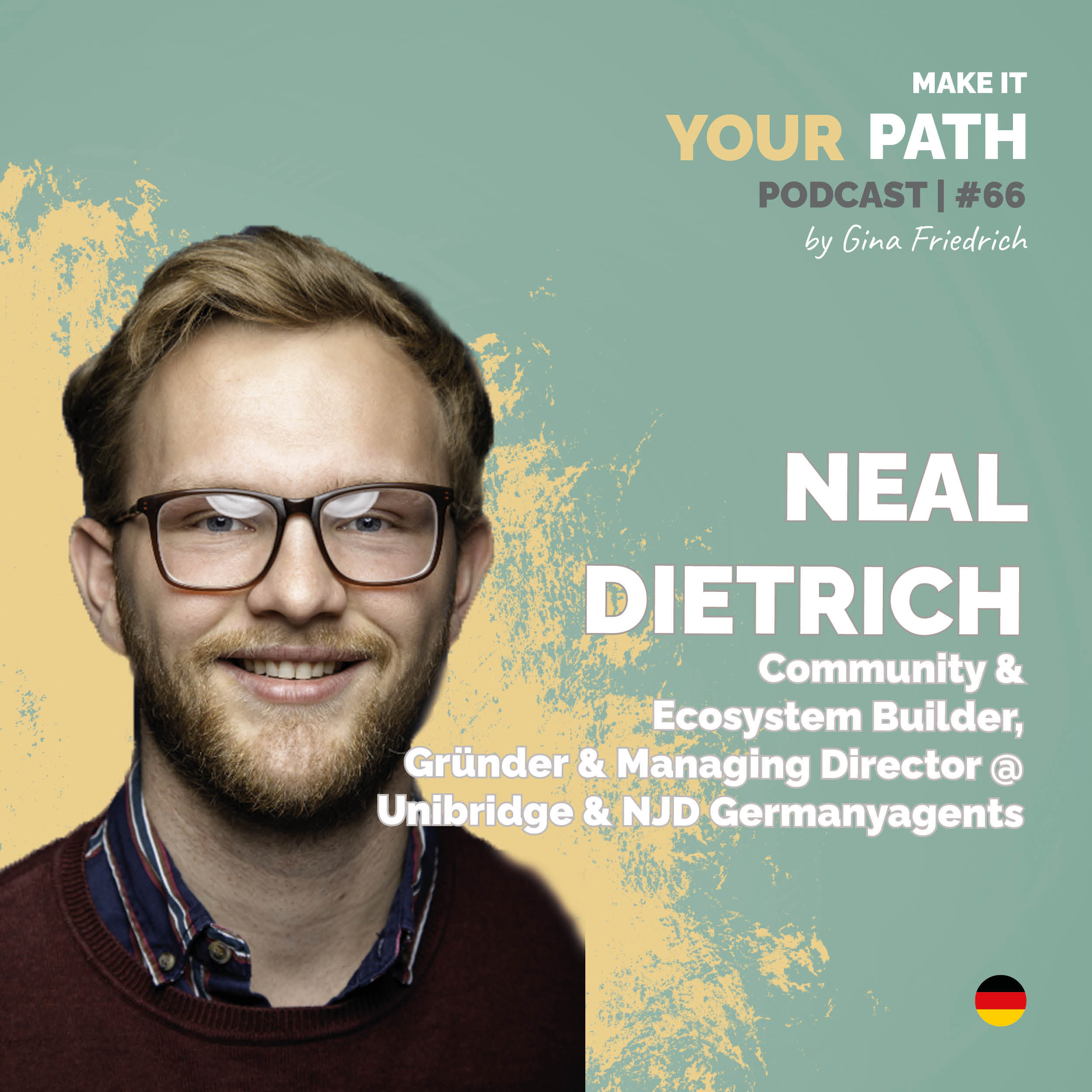 #66 Neal Dietrich | Obwohl ich extrem Angst habe, probiere ich es dann doch aus