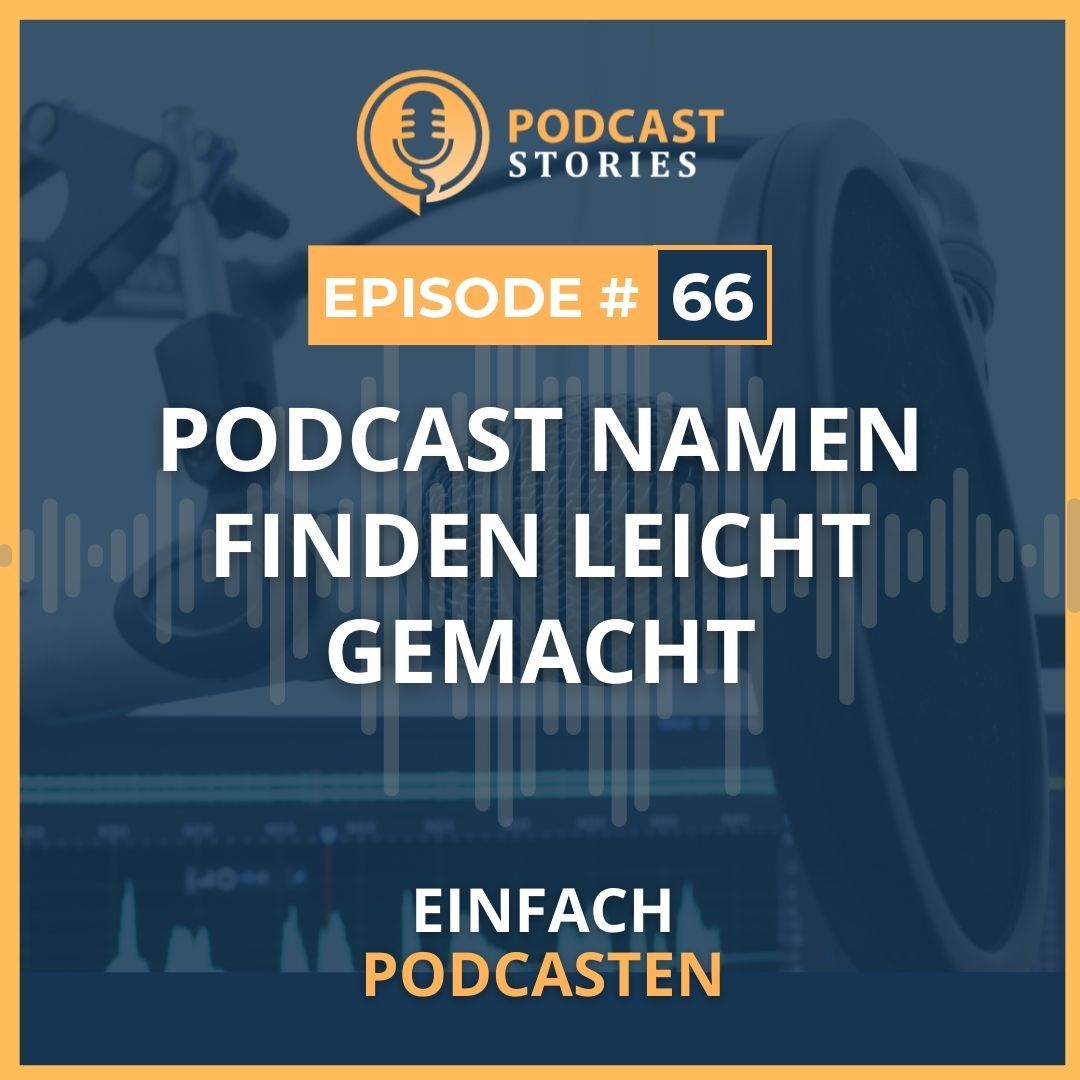 #66 - Podcast Namen finden leicht gemacht