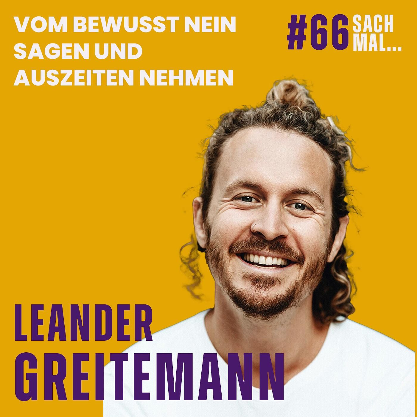 #66 Unfog Your Mind und Unfollow Your Dreams mit Leander Greitemann