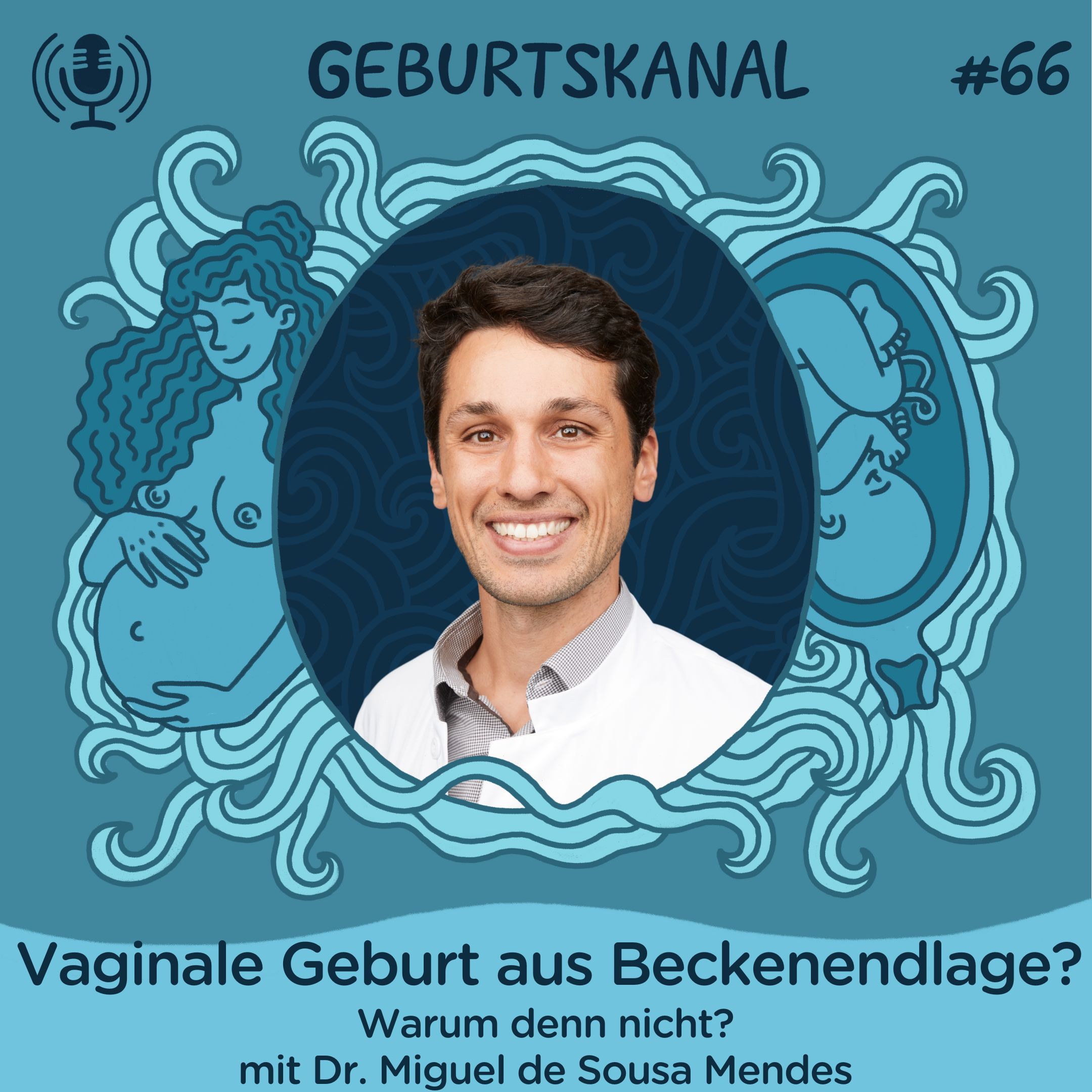 #66 Vaginale Geburt aus Beckenendlage? Warum denn nicht?