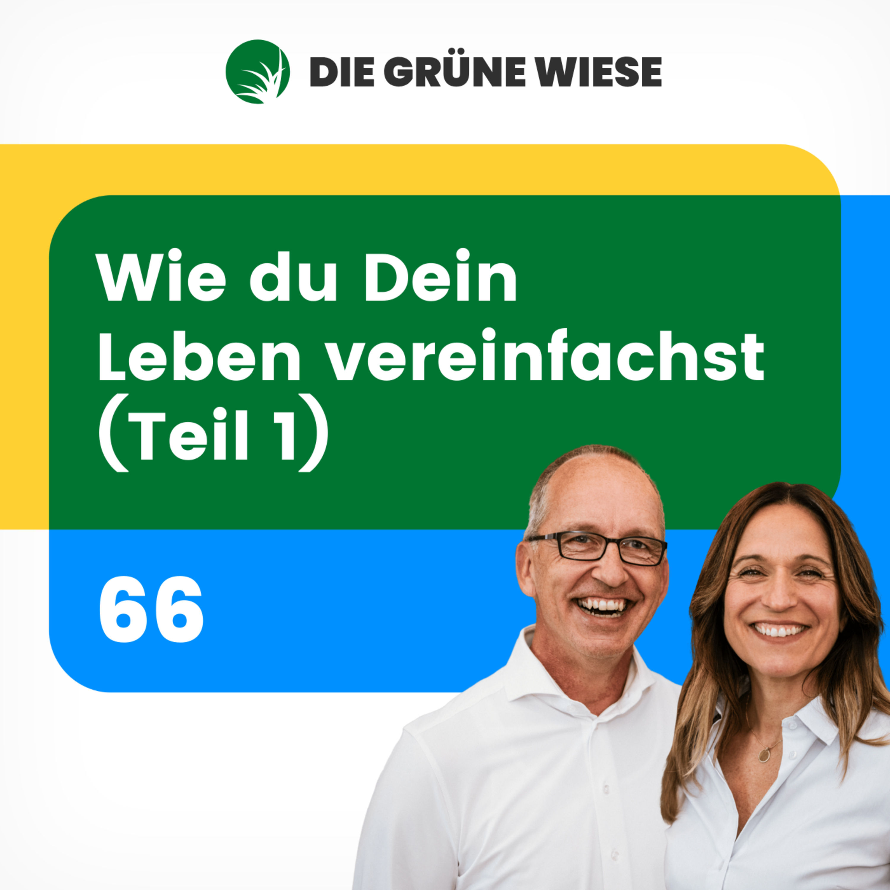 66 | Wie Du Dein Leben vereinfachst ( Teil 1 )