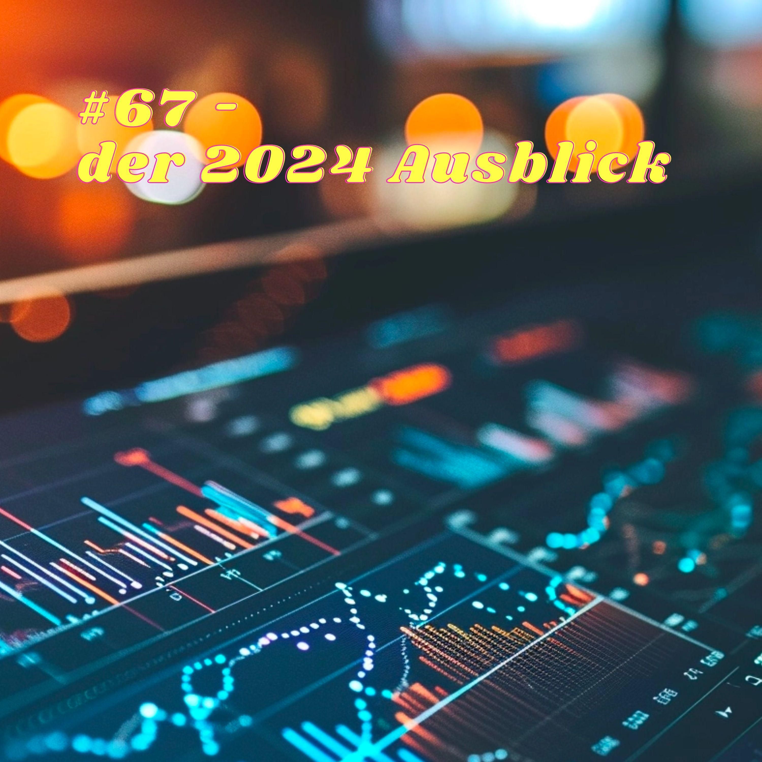 #67 - der 2024 Ausblick 🧐