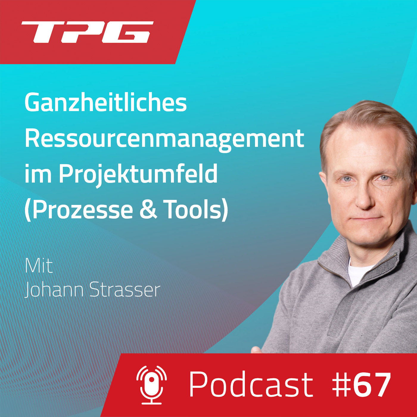 #67 Ganzheitliches Ressourcenmanagement im Projektumfeld (Prozesse & Tools)