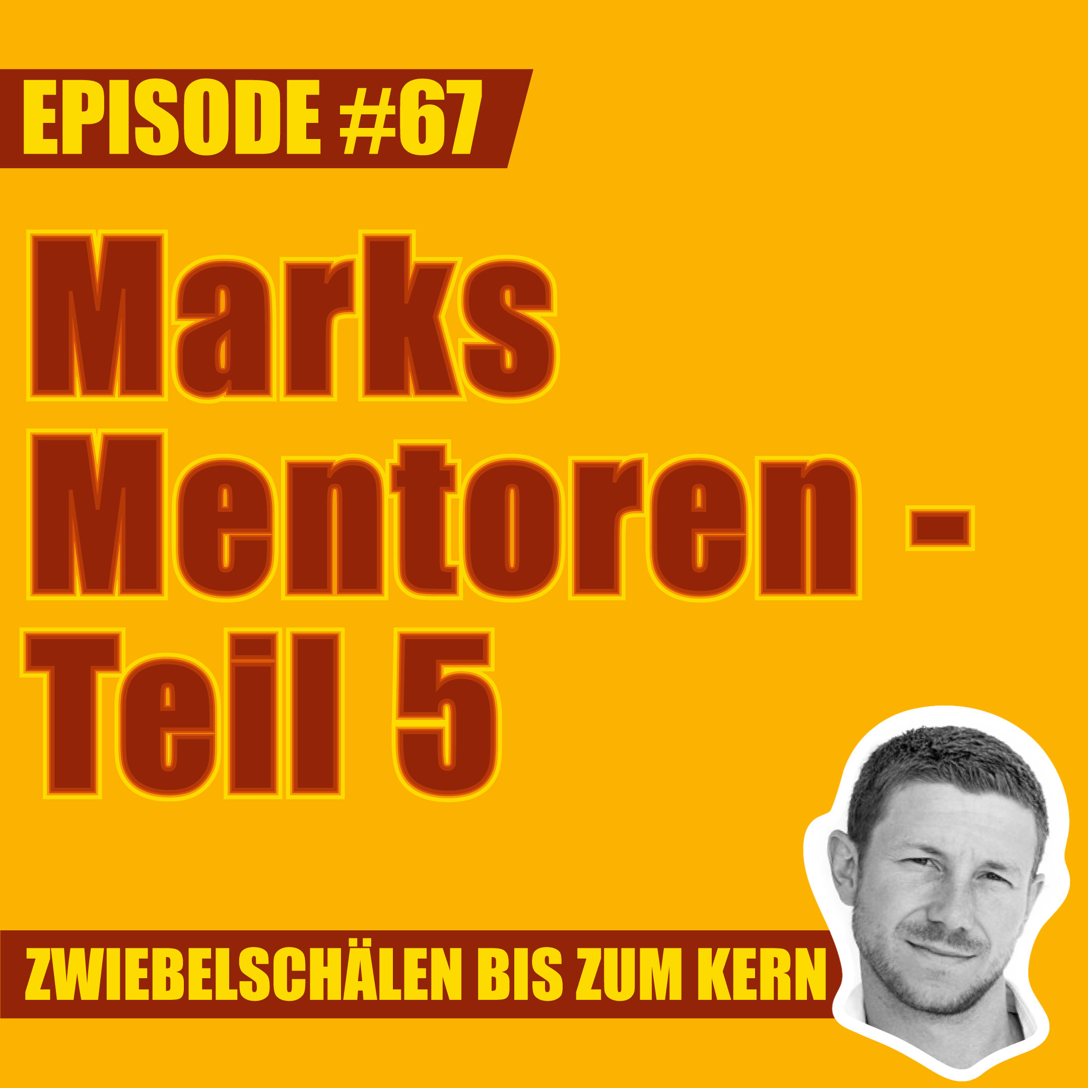 #67 – Marks Mentoren - Teil 5: Tony Robbins, Robert Kyosaki...