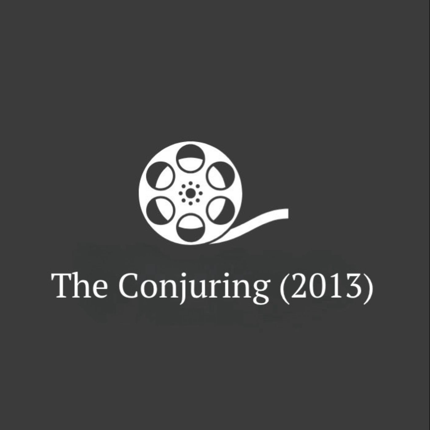 #67 - The Conjuring (2013)