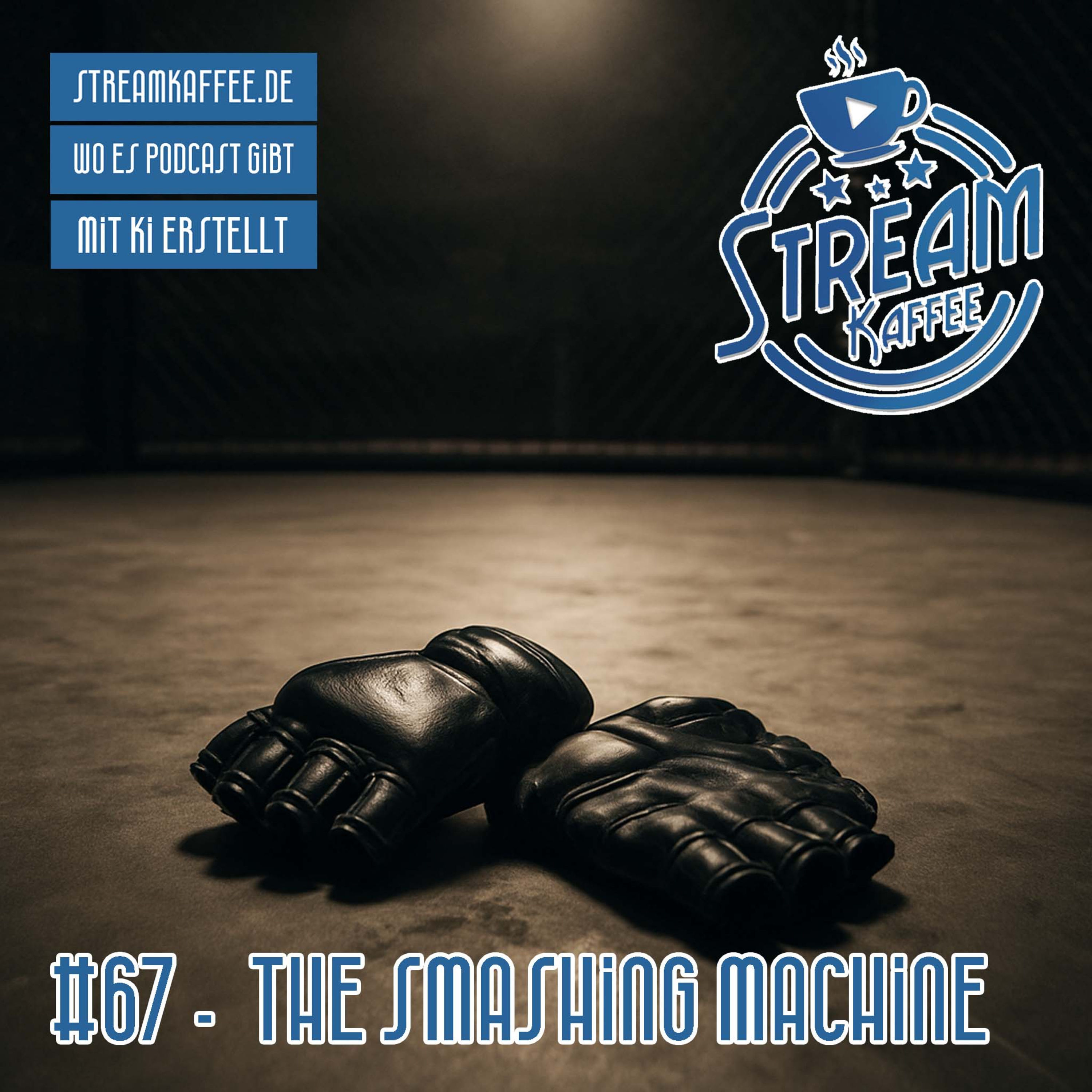 67 - The Smashing Machine