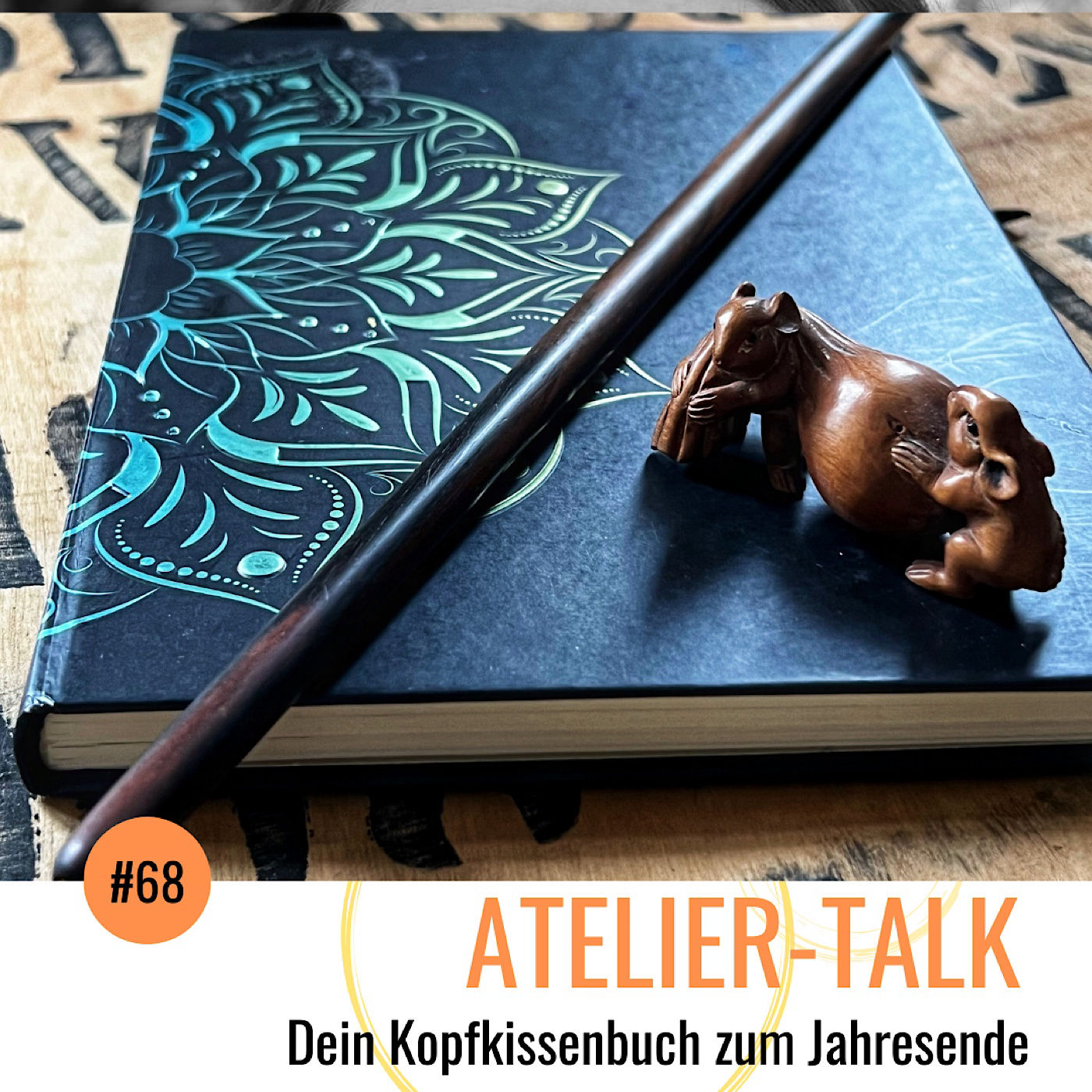 #68 Dein Kopfkissenbuch zum Jahresende
