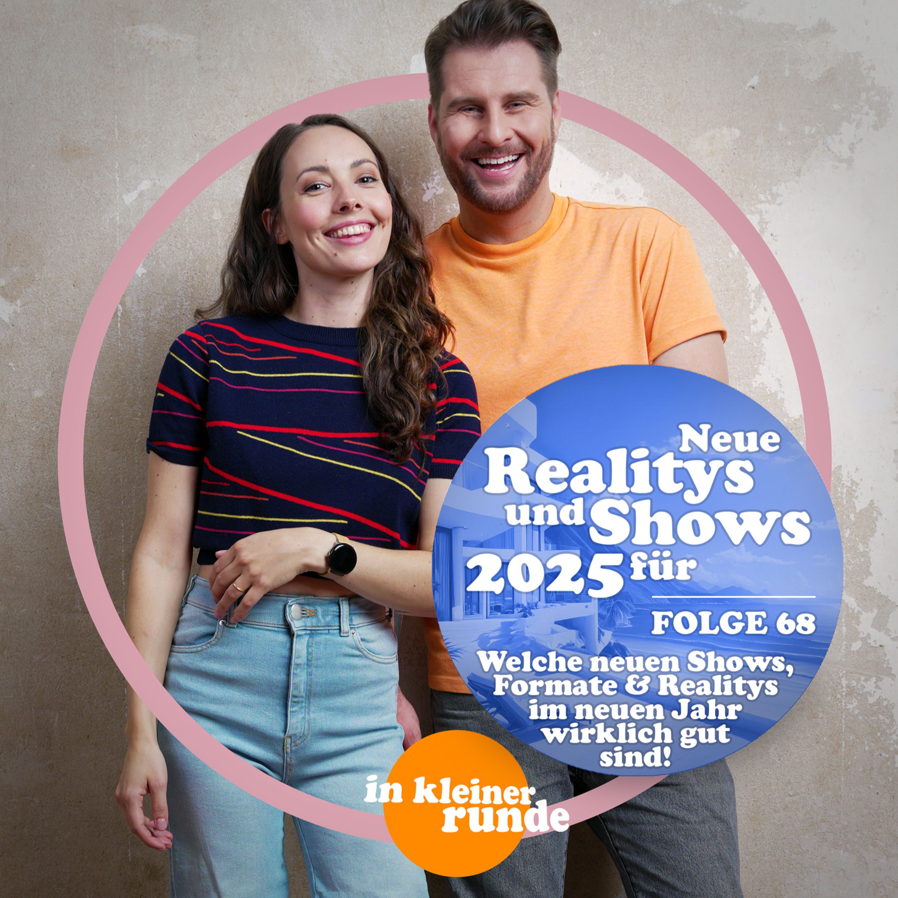 #68, Neue Realitys & Shows für 2025