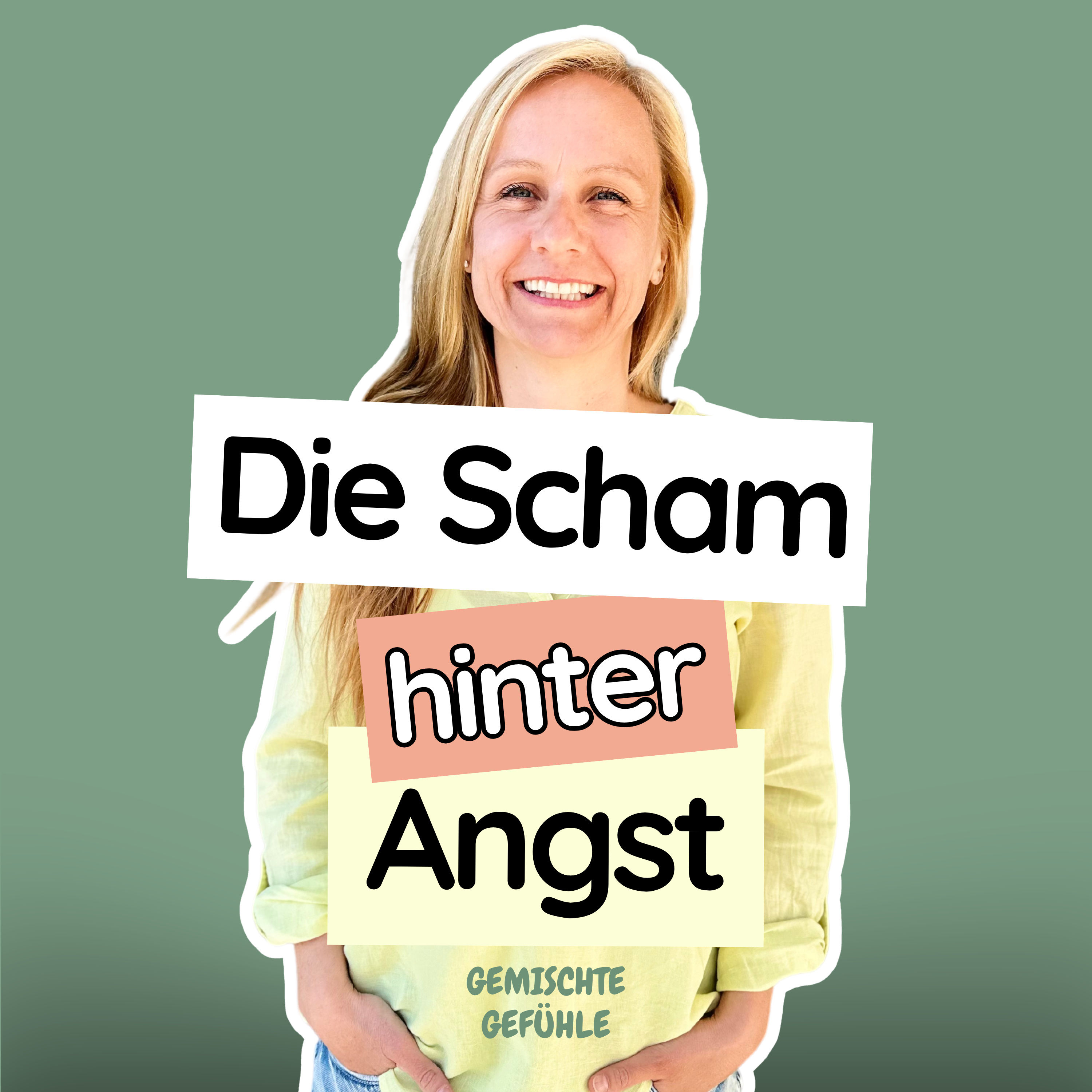 #68 Scham: Der unsichtbare Begleiter von Angst