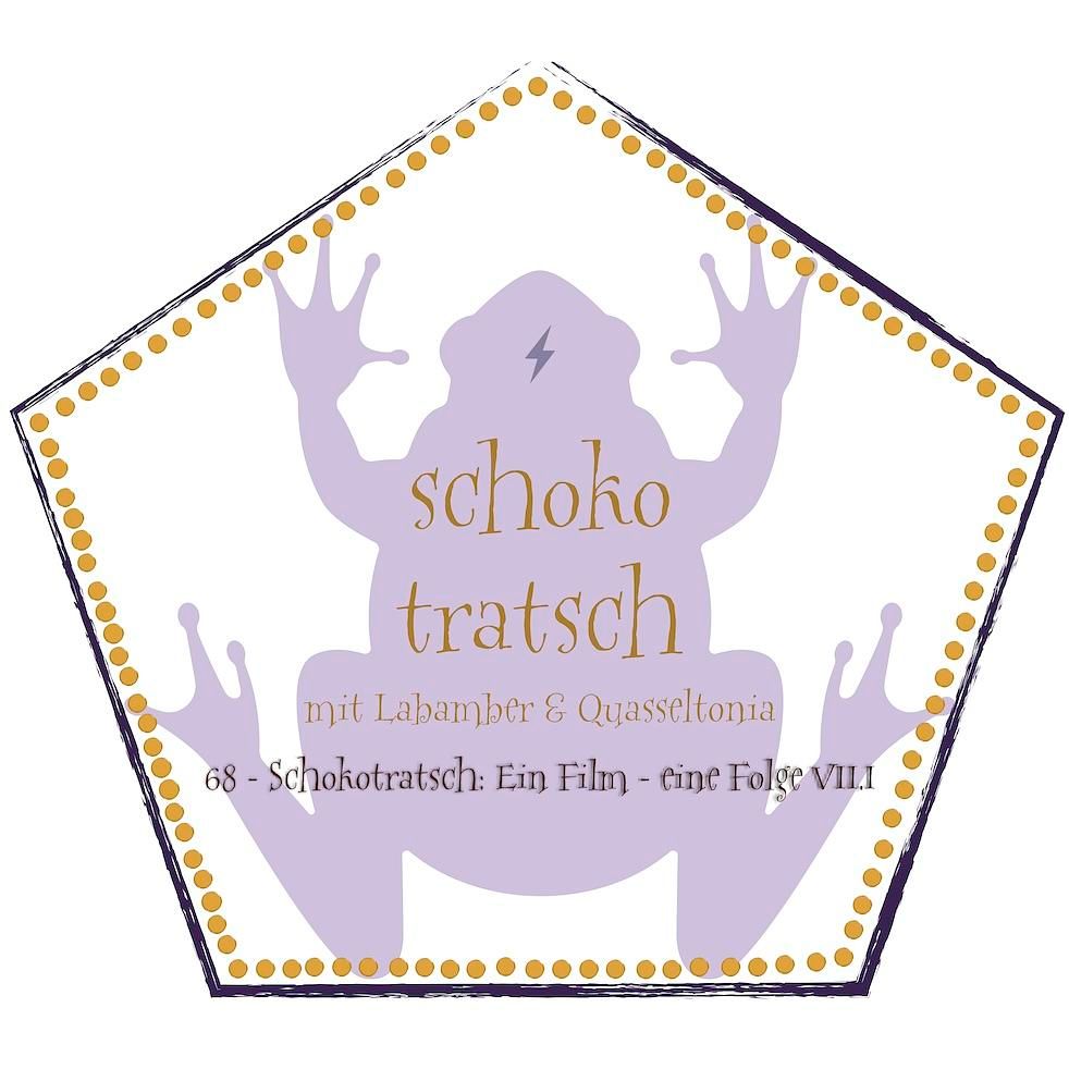 68 - Schokotratsch: Ein Film - eine Folge VII.I