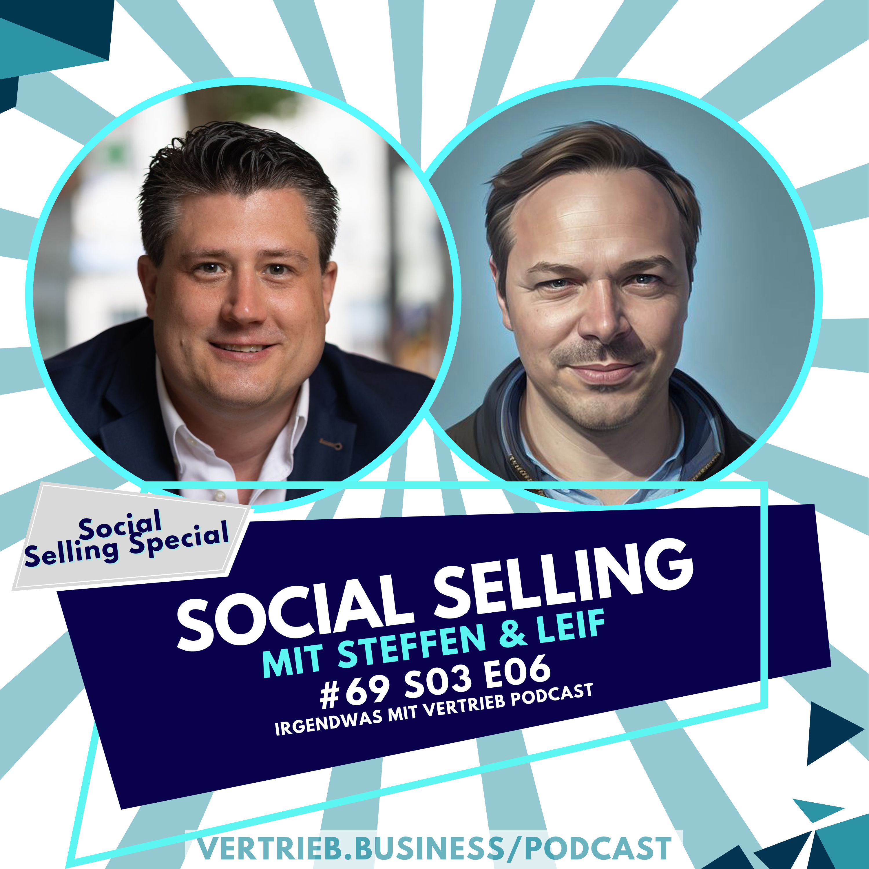 #69 S3E06 Social Selling im B2B mit Steffen Wetzel als Gast