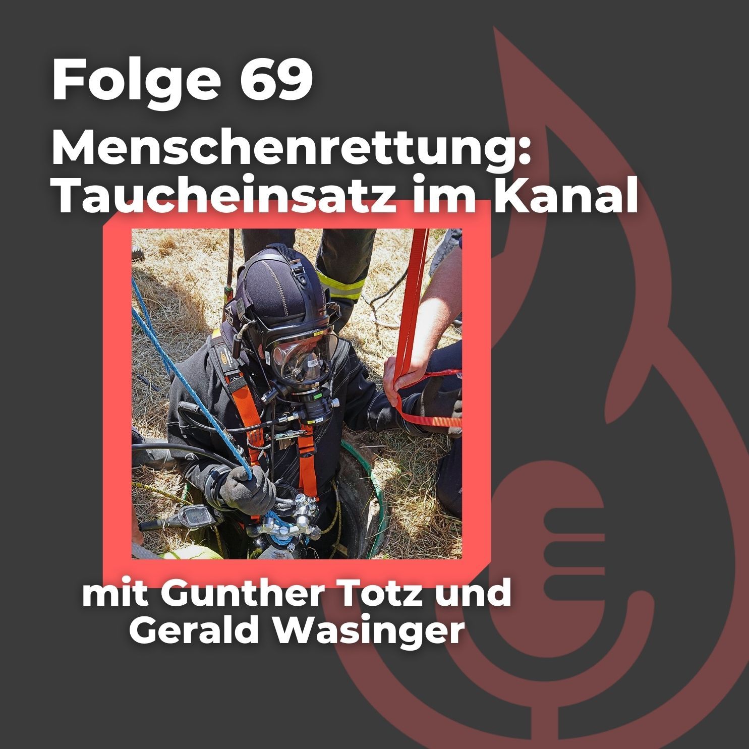 #69: Taucheinsatz im Kanal: Menschenrettung nach Arbeitsunfall