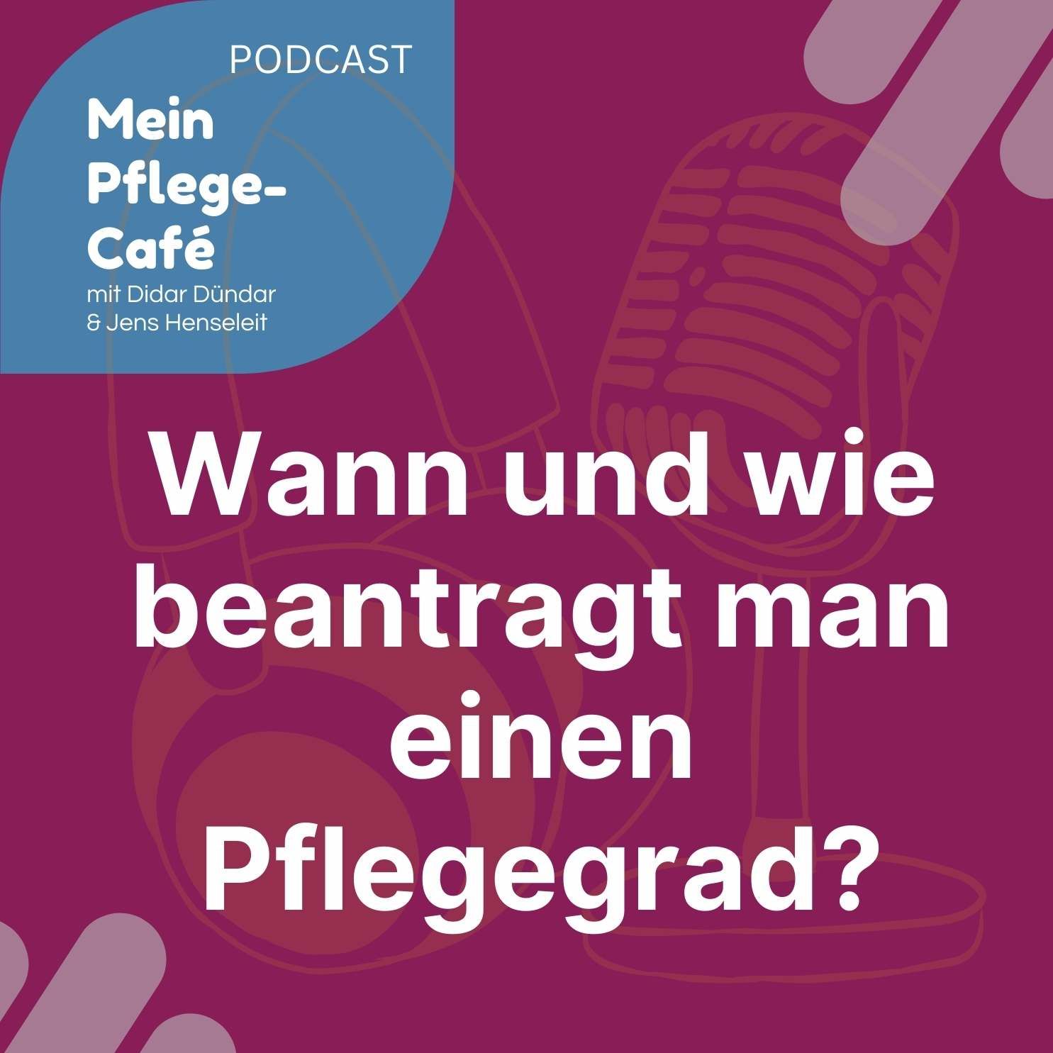 Wann und wie beantragt man einen Pflegegrad?
