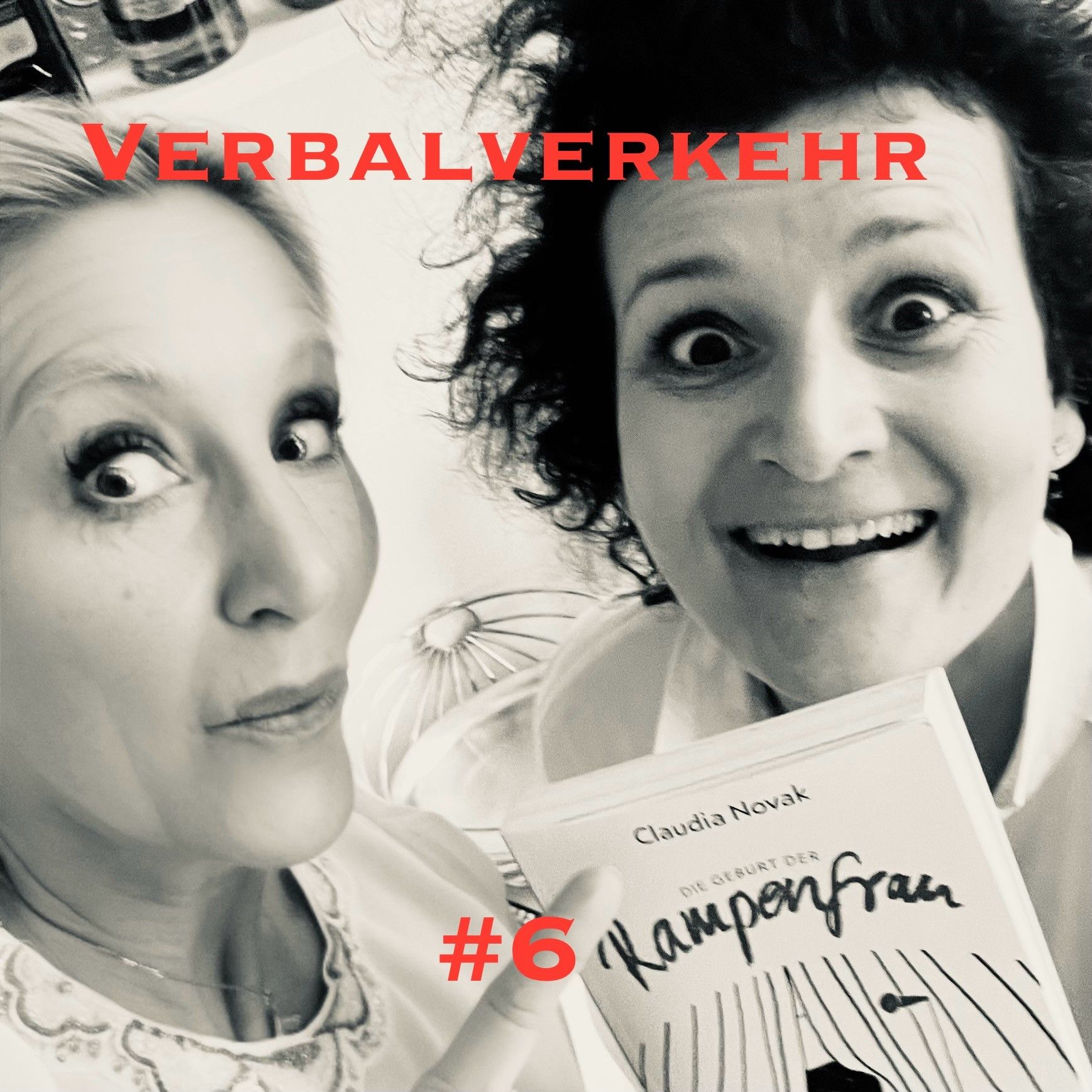 #6VERBALVERKEHR - Rampenfrau! Und die lassen wir jetzt raus!