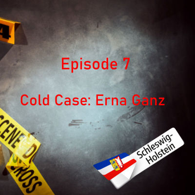 #7 Cold Case: Erna Ganz