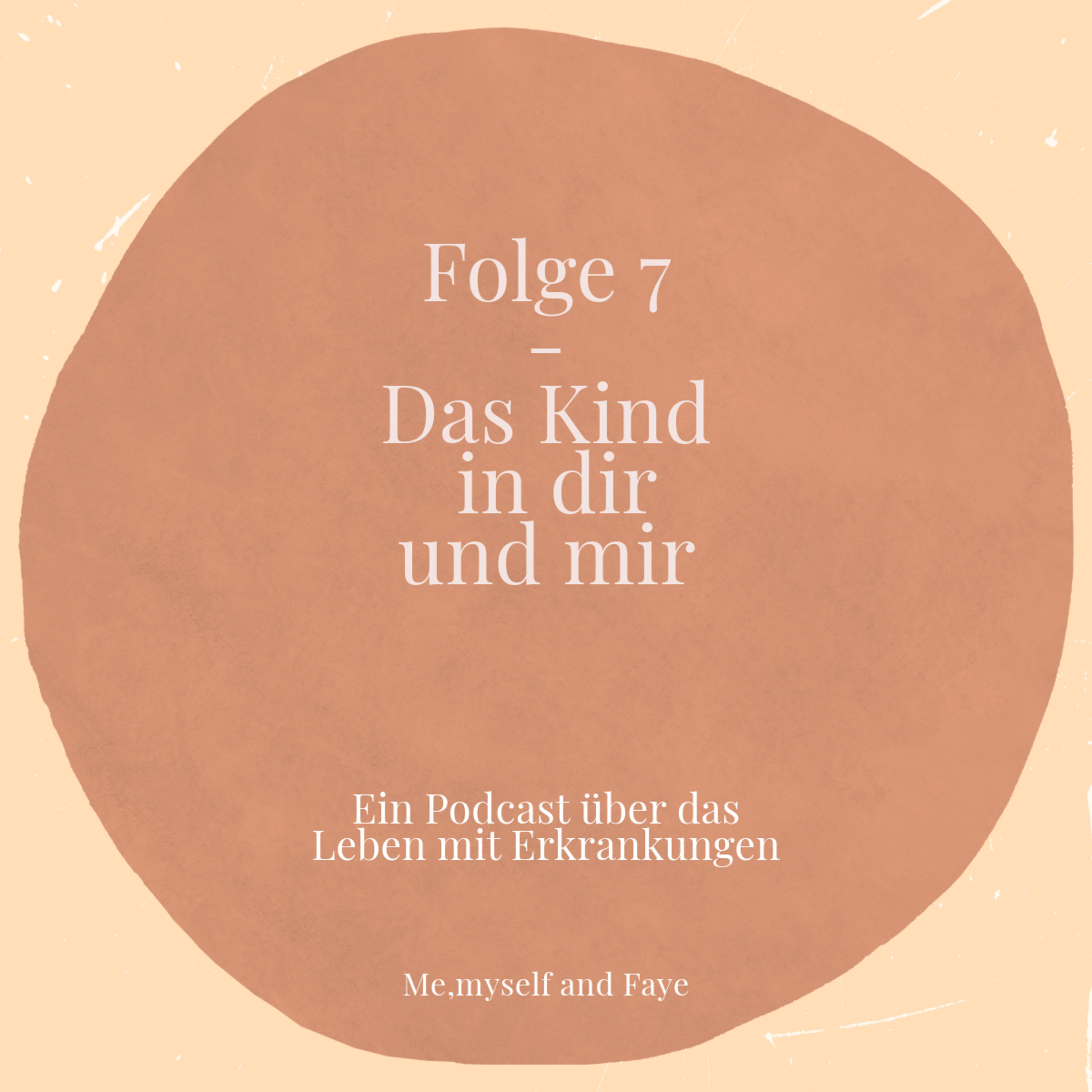 #7 Das Kind in dir und mir