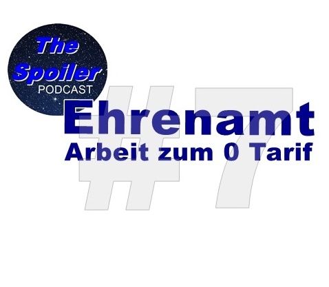 #7 Ehrenamt - Arbeit zum 0 Tarif