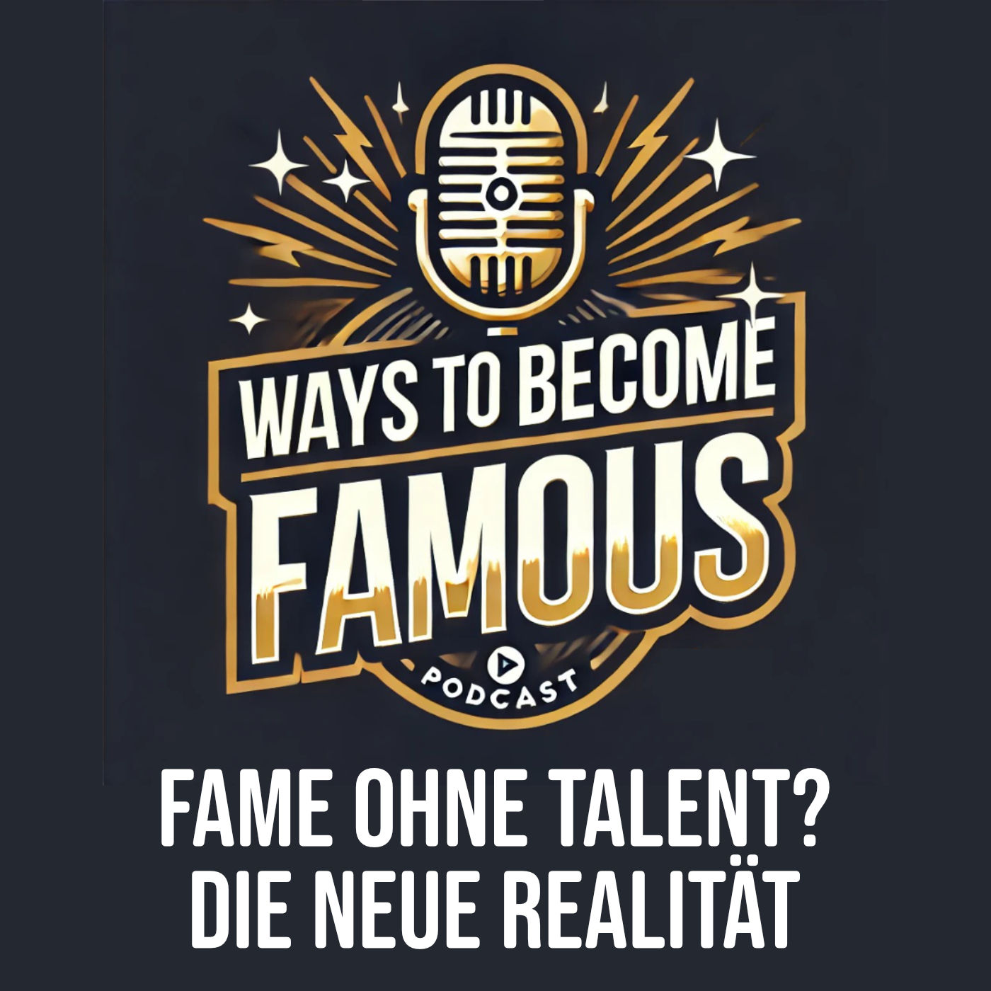 #7 Fame ohne Talent? Die neue Realität