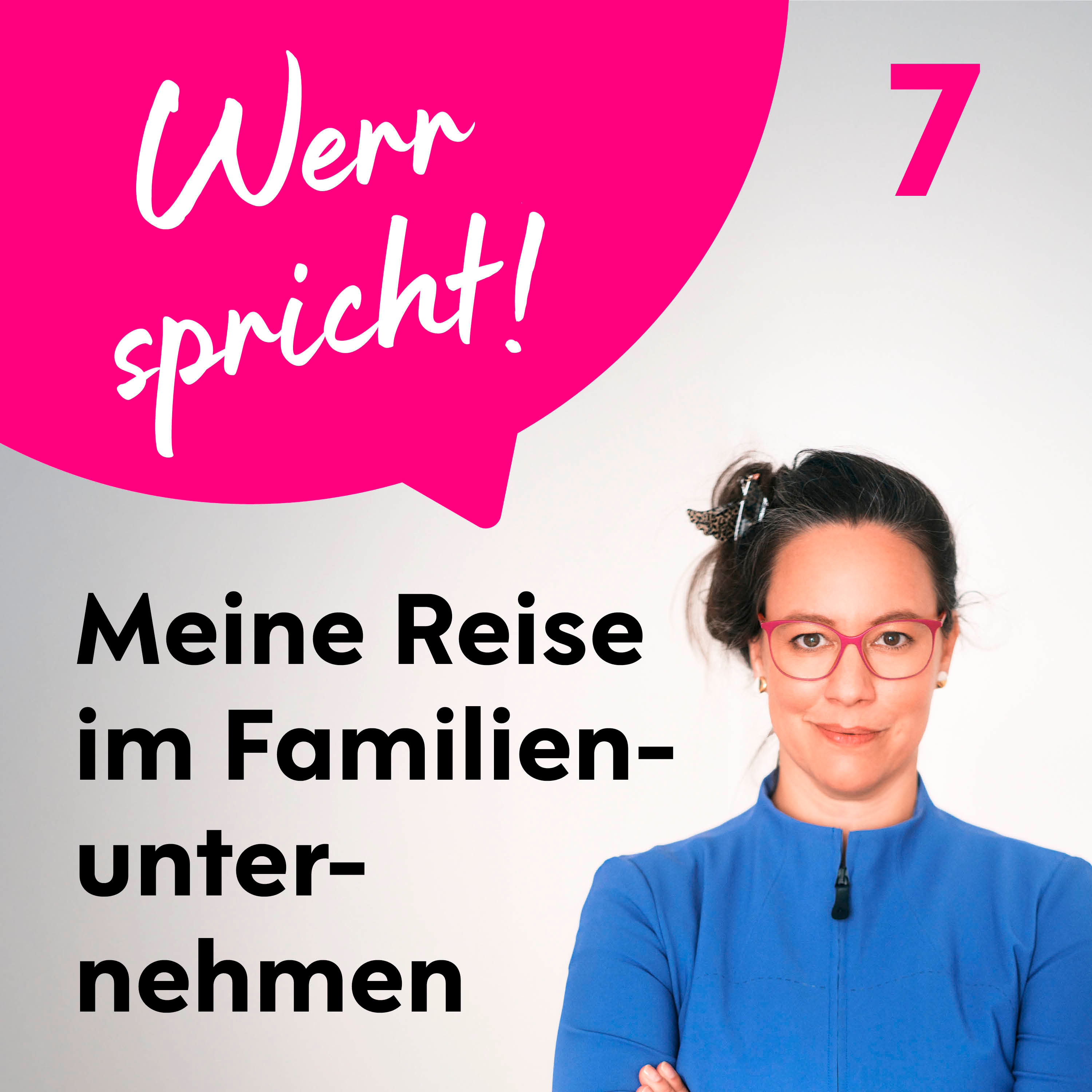 #7 Familienunternehmen, Scheitern und persönliche Grenzen: Wie ich meinen Weg fand