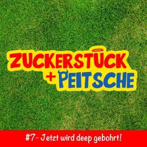 #7 – Jetzt wird deep gebohrt!