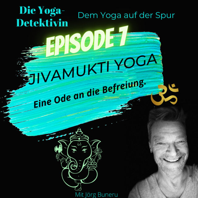 #7 Jivamukti Yoga - eine Ode an die Befreiung!