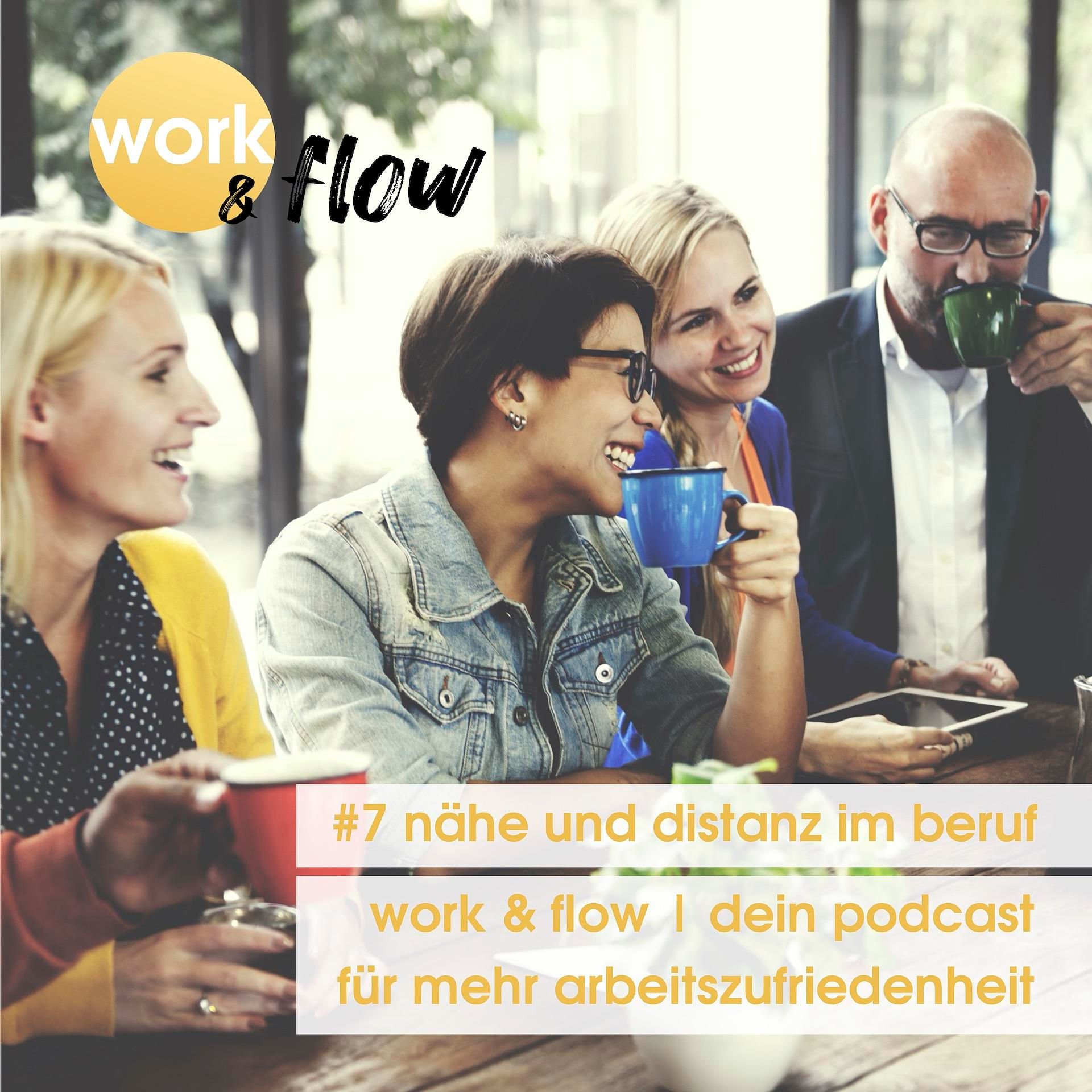 #7 Nähe und Distanz im Beruf