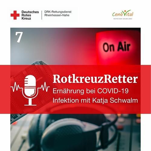 7. RotkreuzRetter - Ernährung bei COVID-19 Infektion mit Katja Schwalm