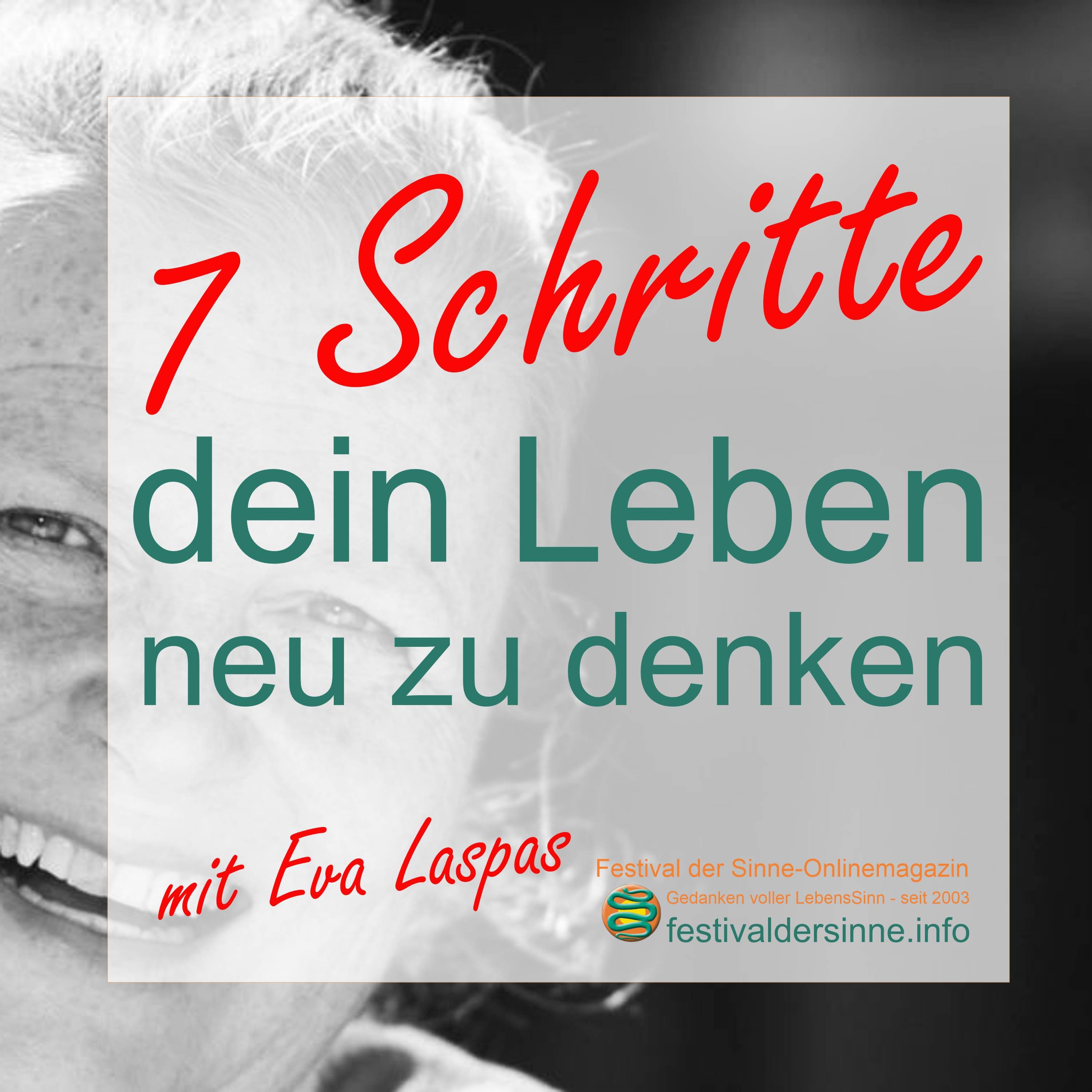 7 Schritte, dein Leben neu zu denken von Eva Laspas
