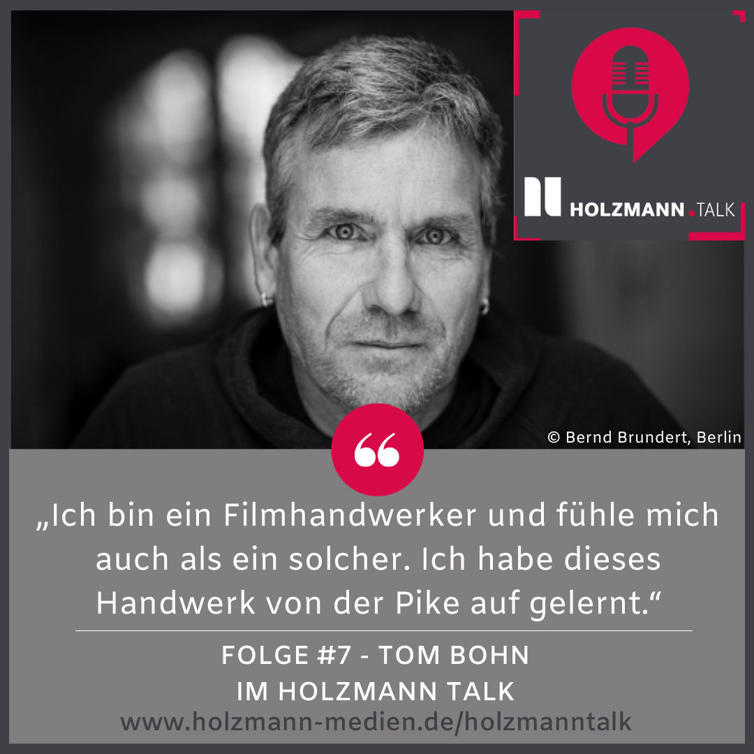 #7 Tom Bohn: Tatortregisseur, Festivaldirektor und Kulturunternehmer: Ein Filmhandwerker mit Leidenschaft