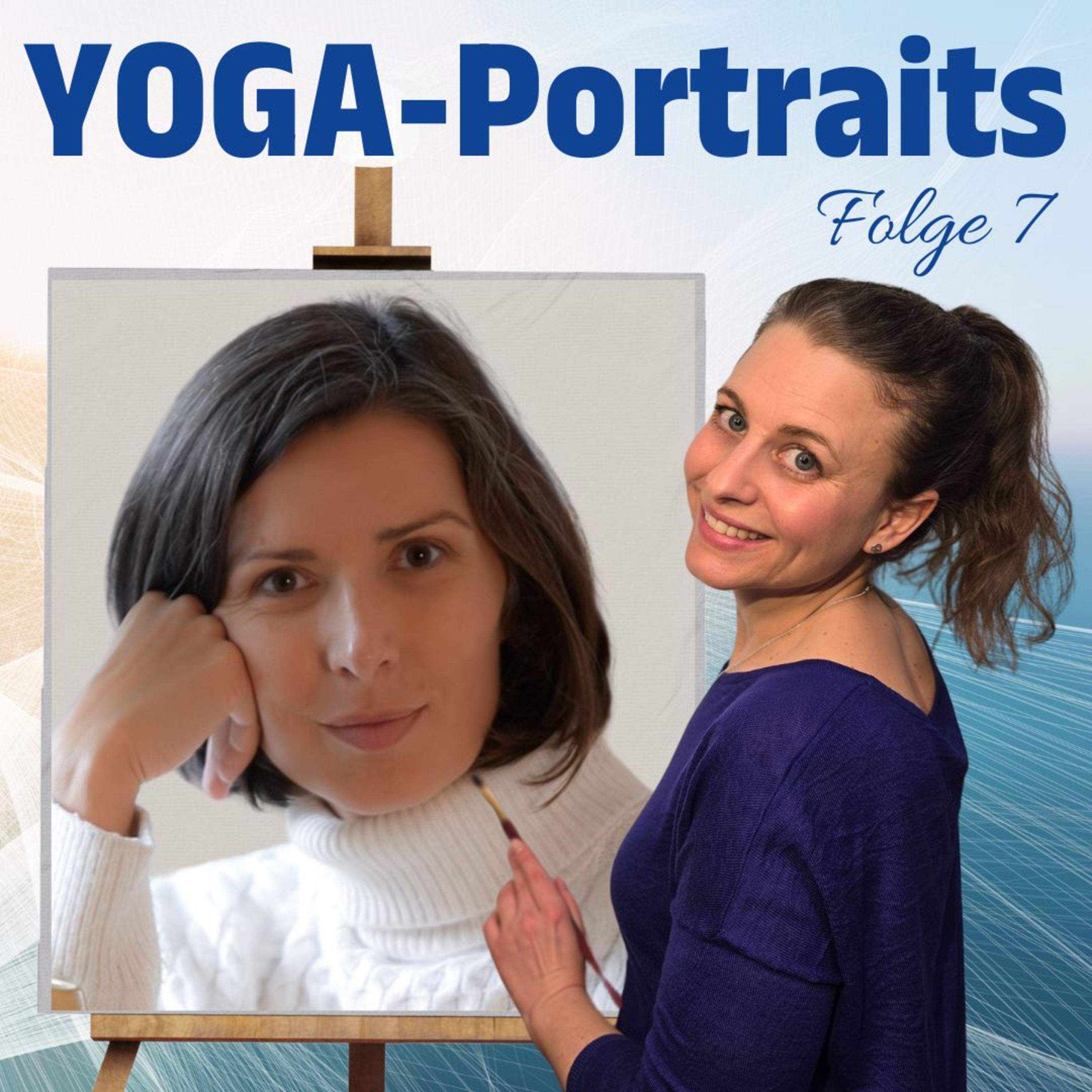 #7 Vom Selbstzweifel zur Seelenkraft – Beate Tschirchs Weg durch Yoga und Spiritualität