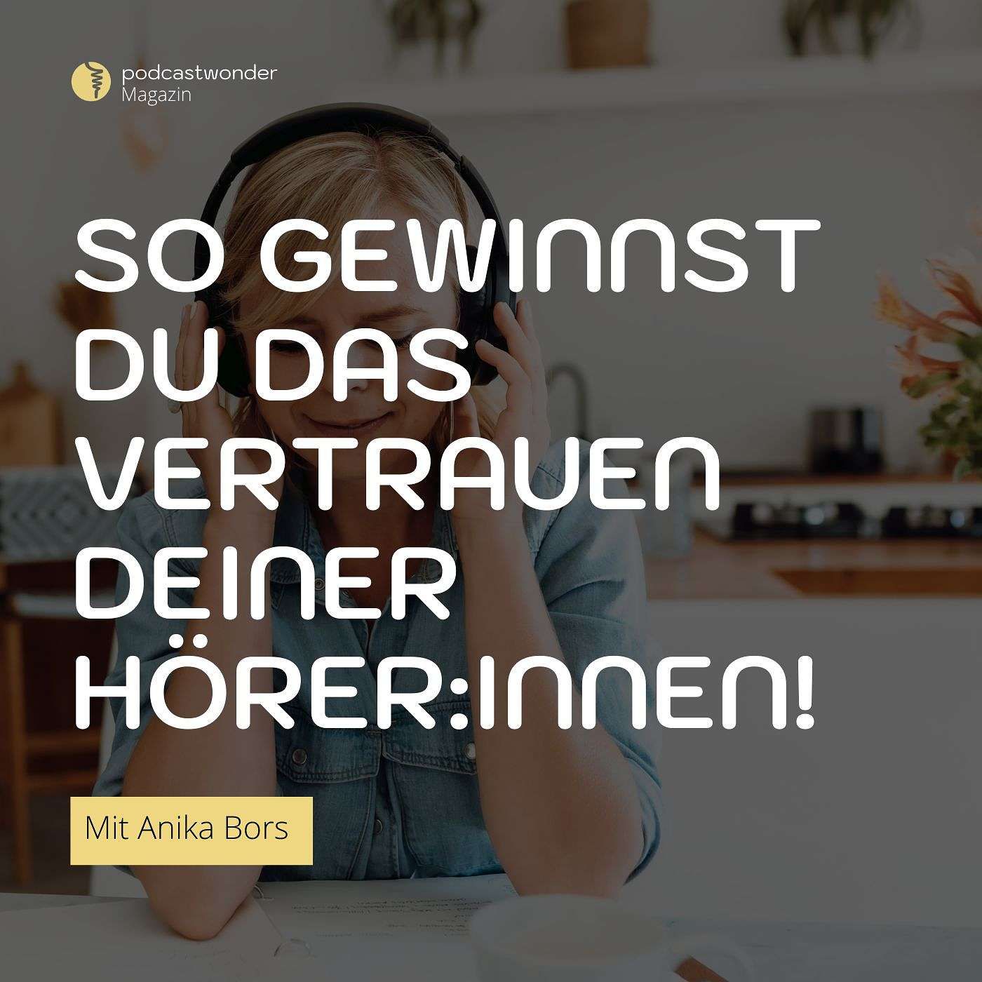 7 Wege, wie du mit deinem Podcast das Vertrauen deiner Hörer:innen stärkst