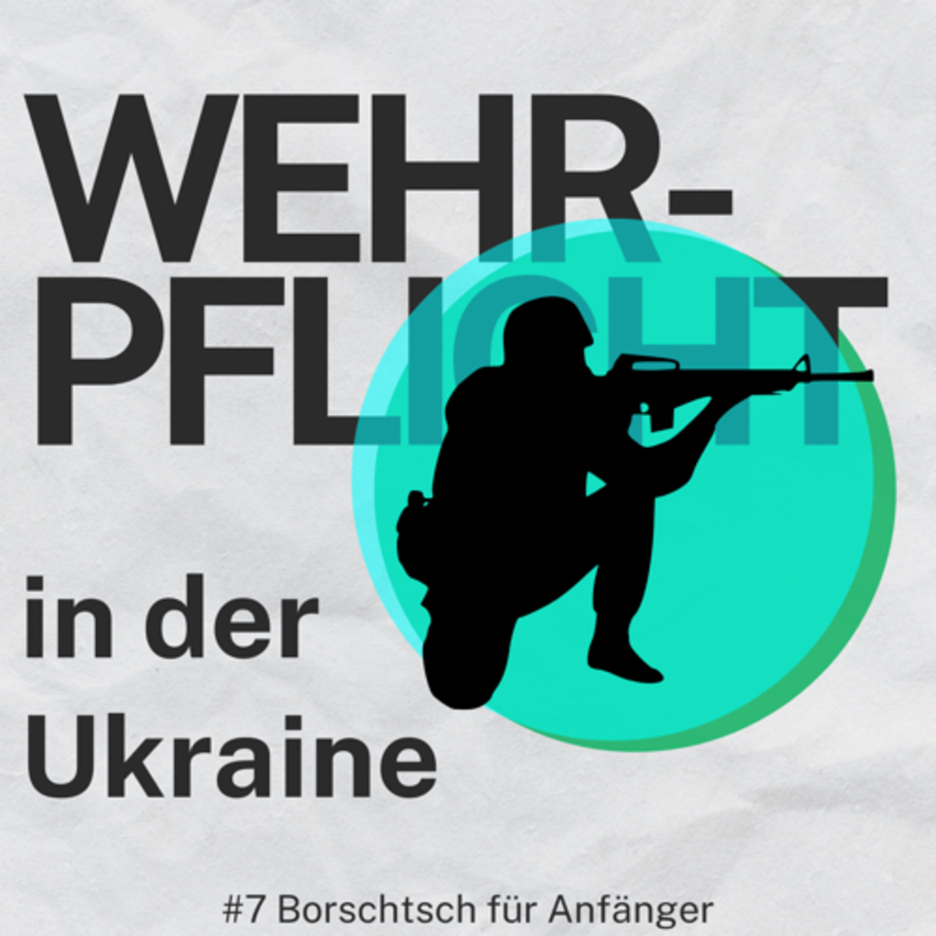 #7 Wehrpflicht in der Ukraine