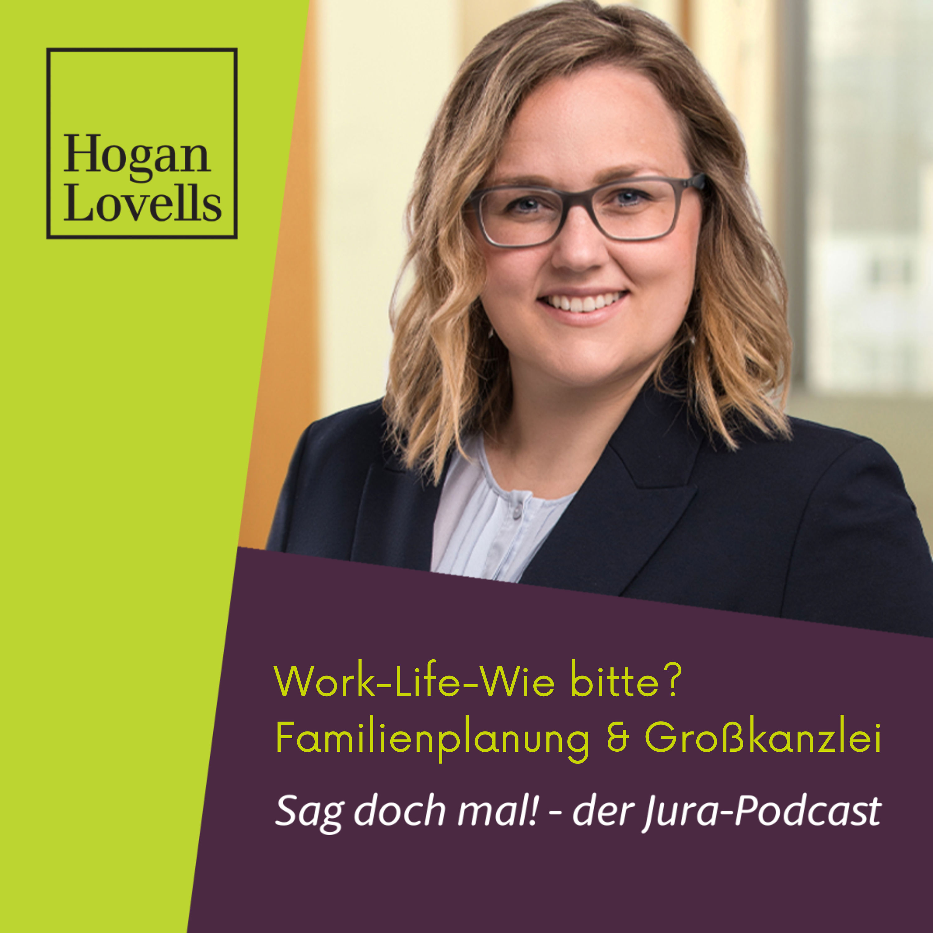 #7 Work-Life-Wie bitte? Familienplanung & Großkanzlei