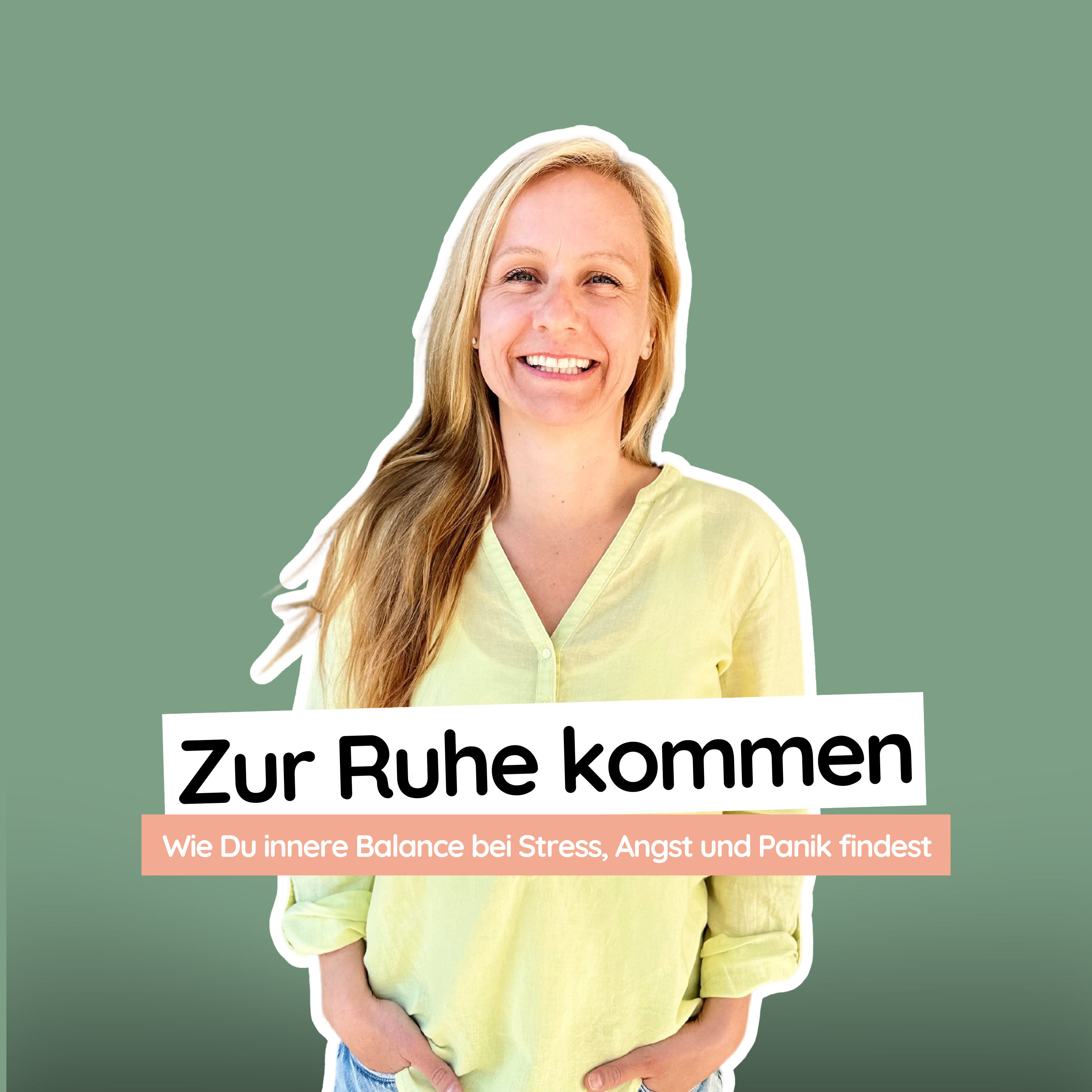 #7 Zur Ruhe kommen: Wie Du innere Balance bei Stress, Angst und Panik findest