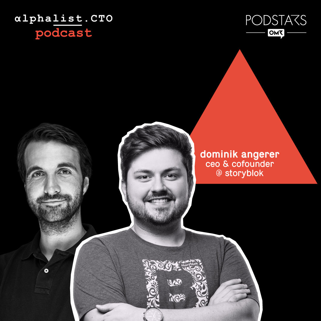 #70 - Dominik Angerer // Cofounder and CEO @ Storyblok